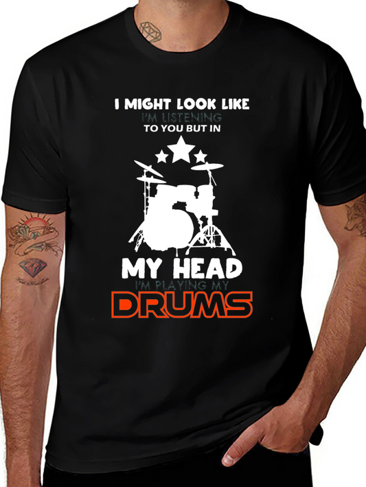 Drummers Mind T-Shirt: I Might Look Like Im Listening to You But...
