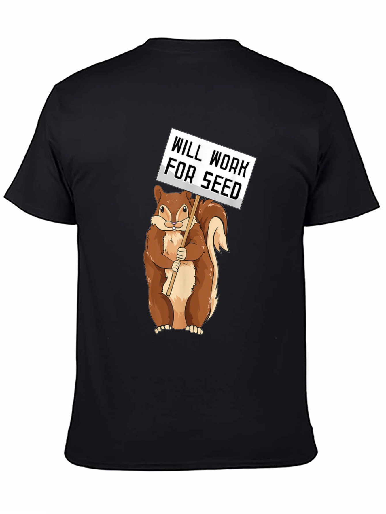 Will Work For Seed Squirrel Tee