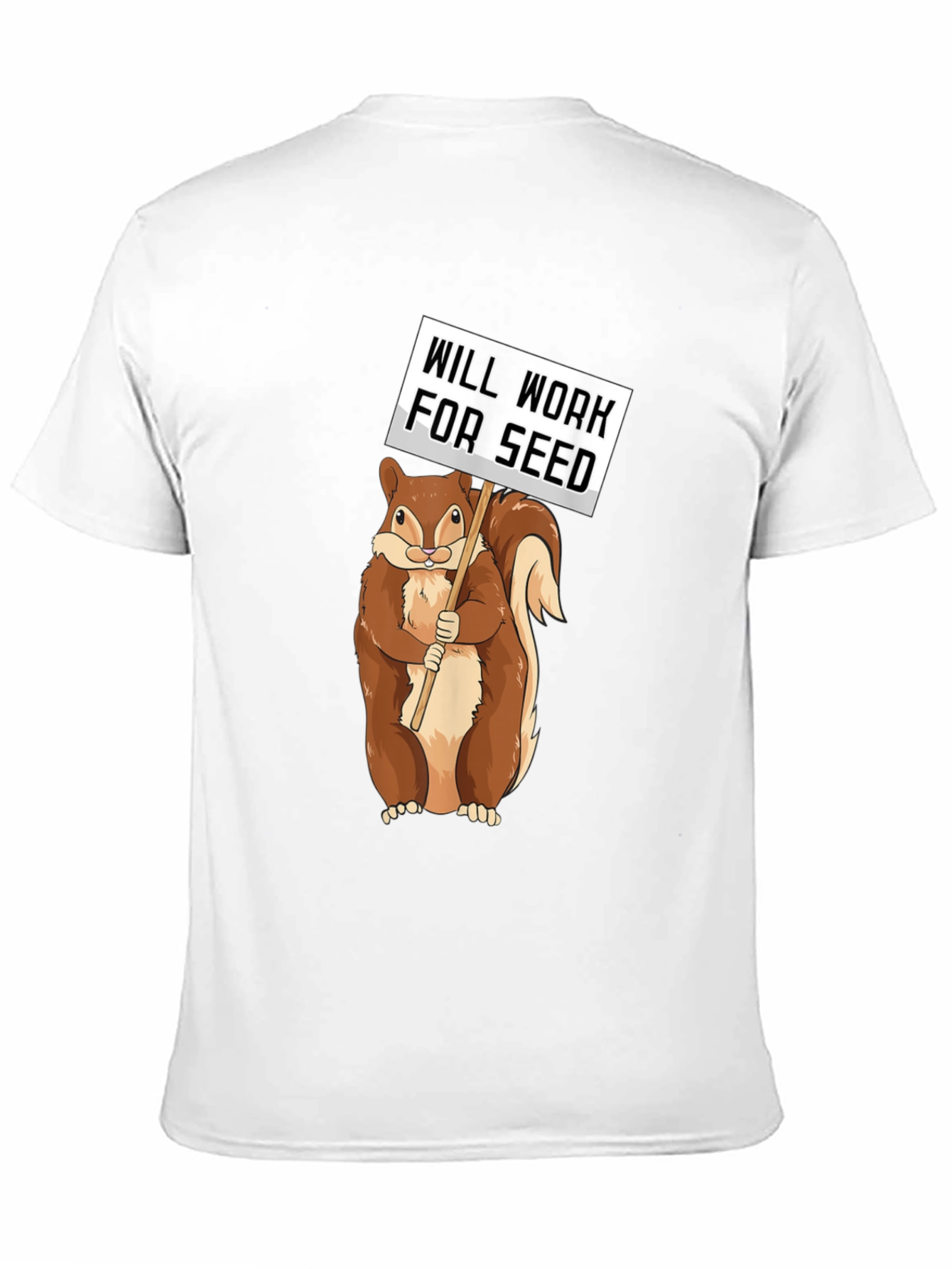 Will Work For Seed Squirrel Tee