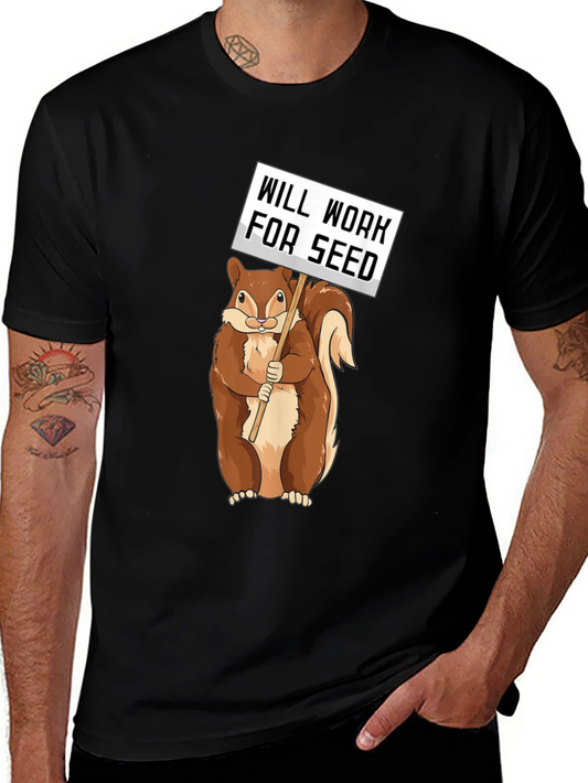 Will Work For Seed Squirrel Tee