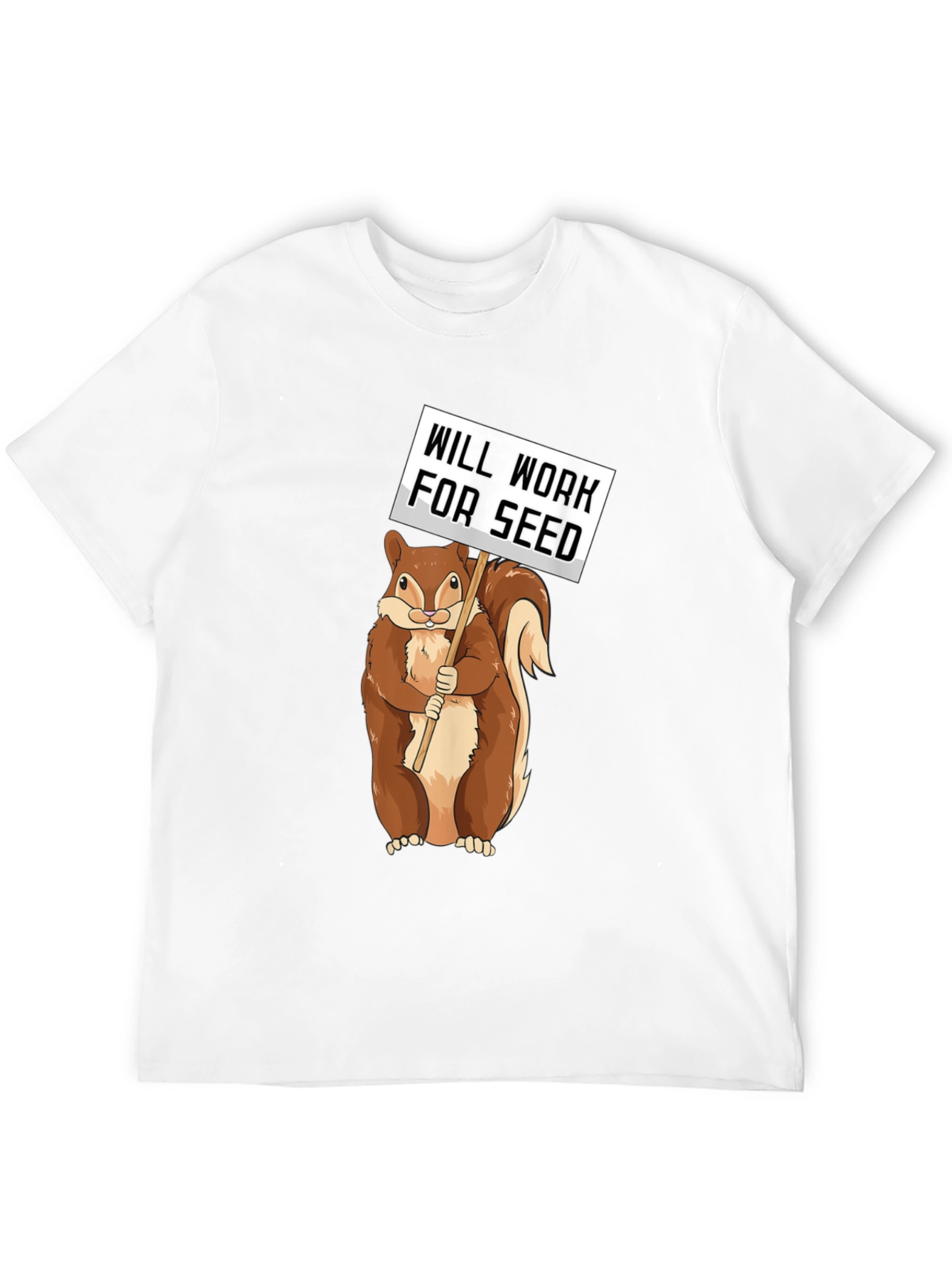 Will Work For Seed Squirrel Tee