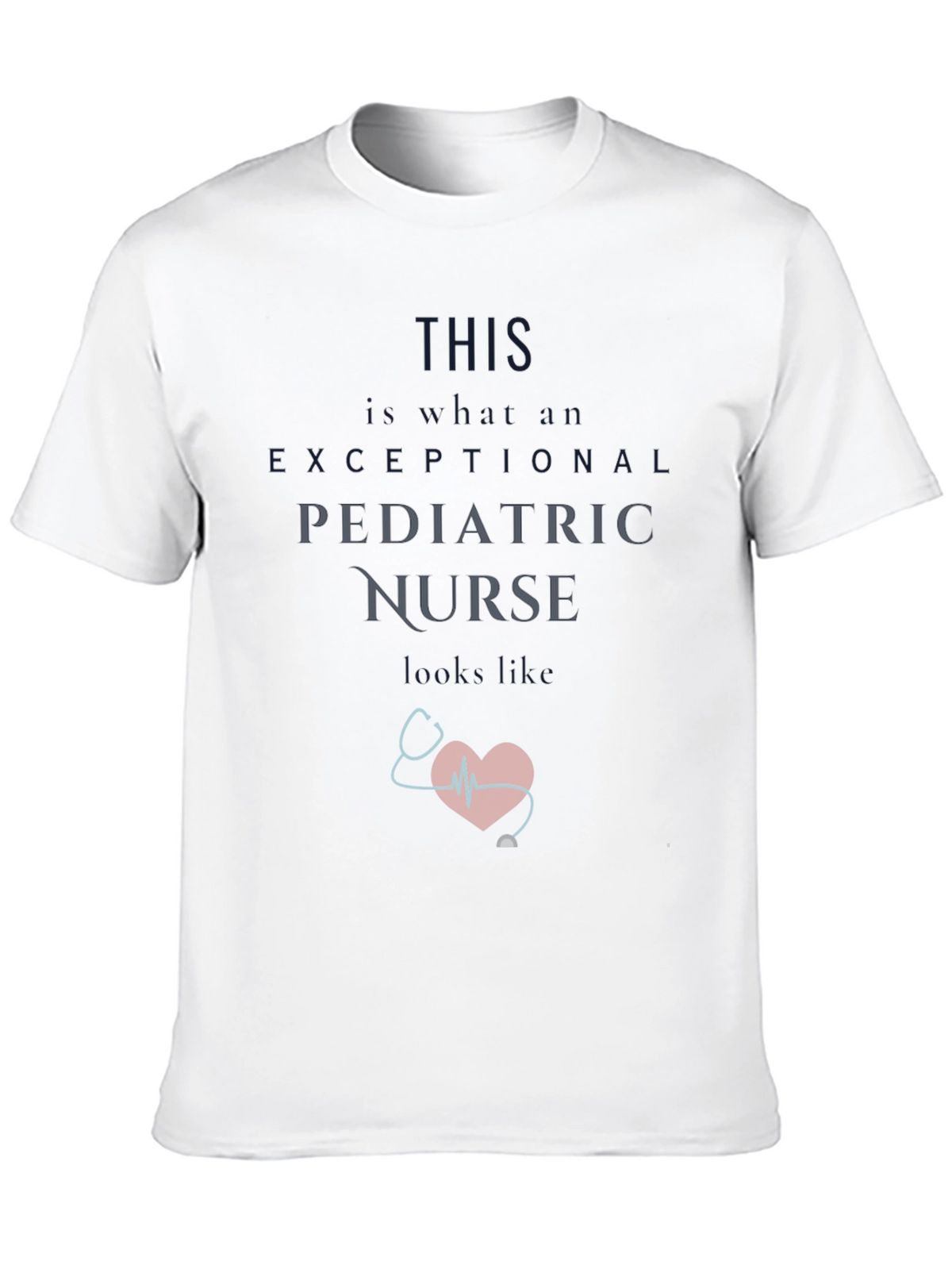 Exceptional Pediatric Nurse T-Shirt