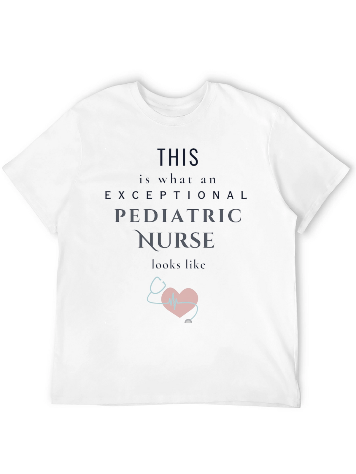 Exceptional Pediatric Nurse T-Shirt