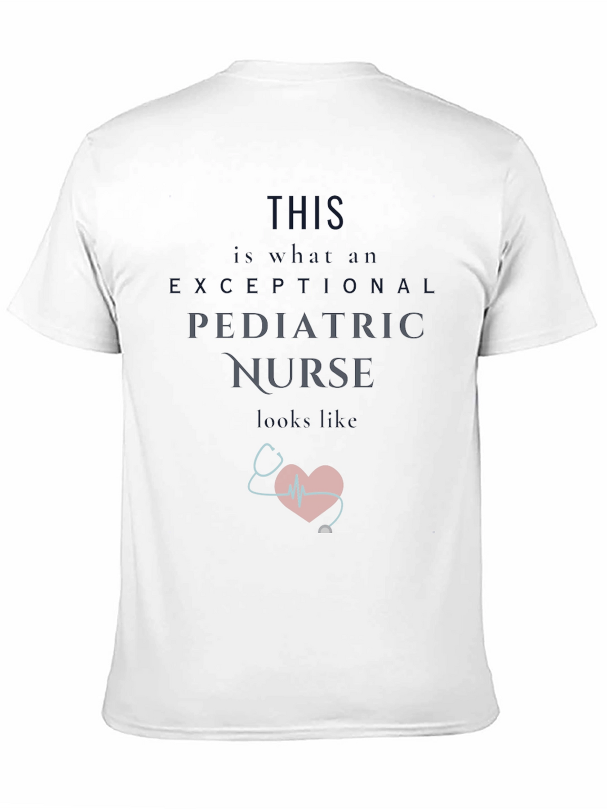 Exceptional Pediatric Nurse T-Shirt