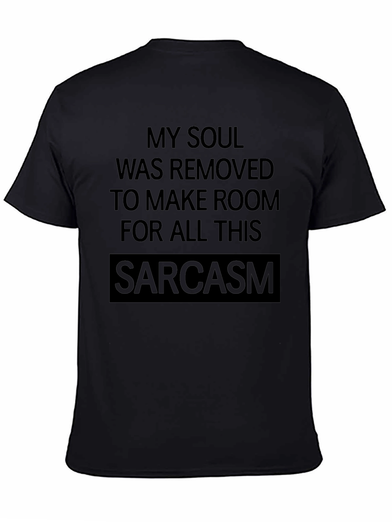 Sarcasm Soul Black T-Shirt - Funny Graphic Tee