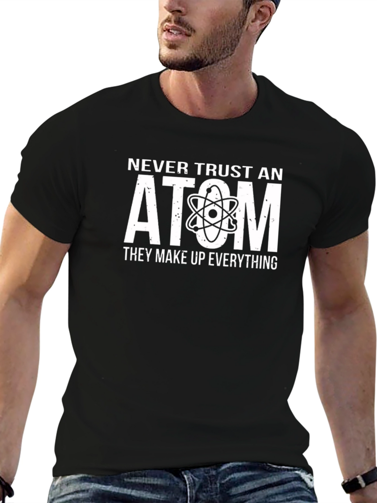 Never Trust An Atom T-Shirt - Funny Science Tee