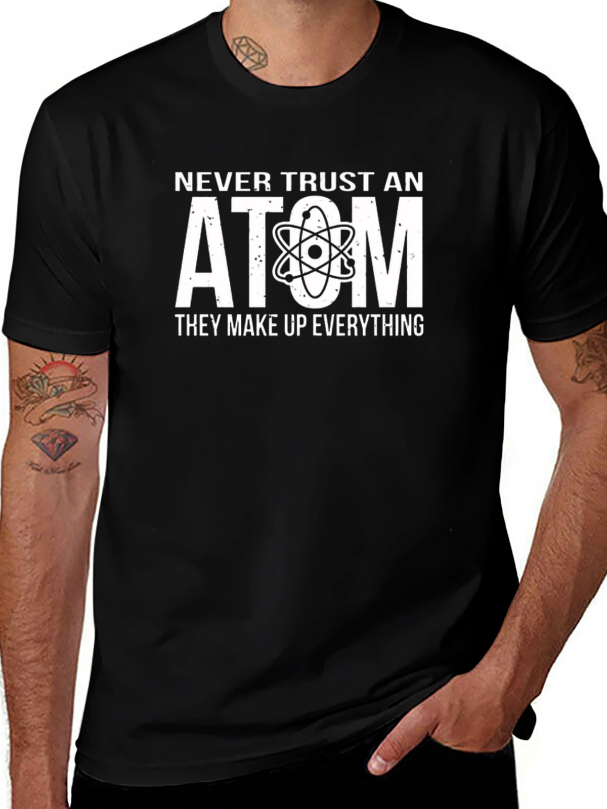 Never Trust An Atom T-Shirt - Funny Science Tee