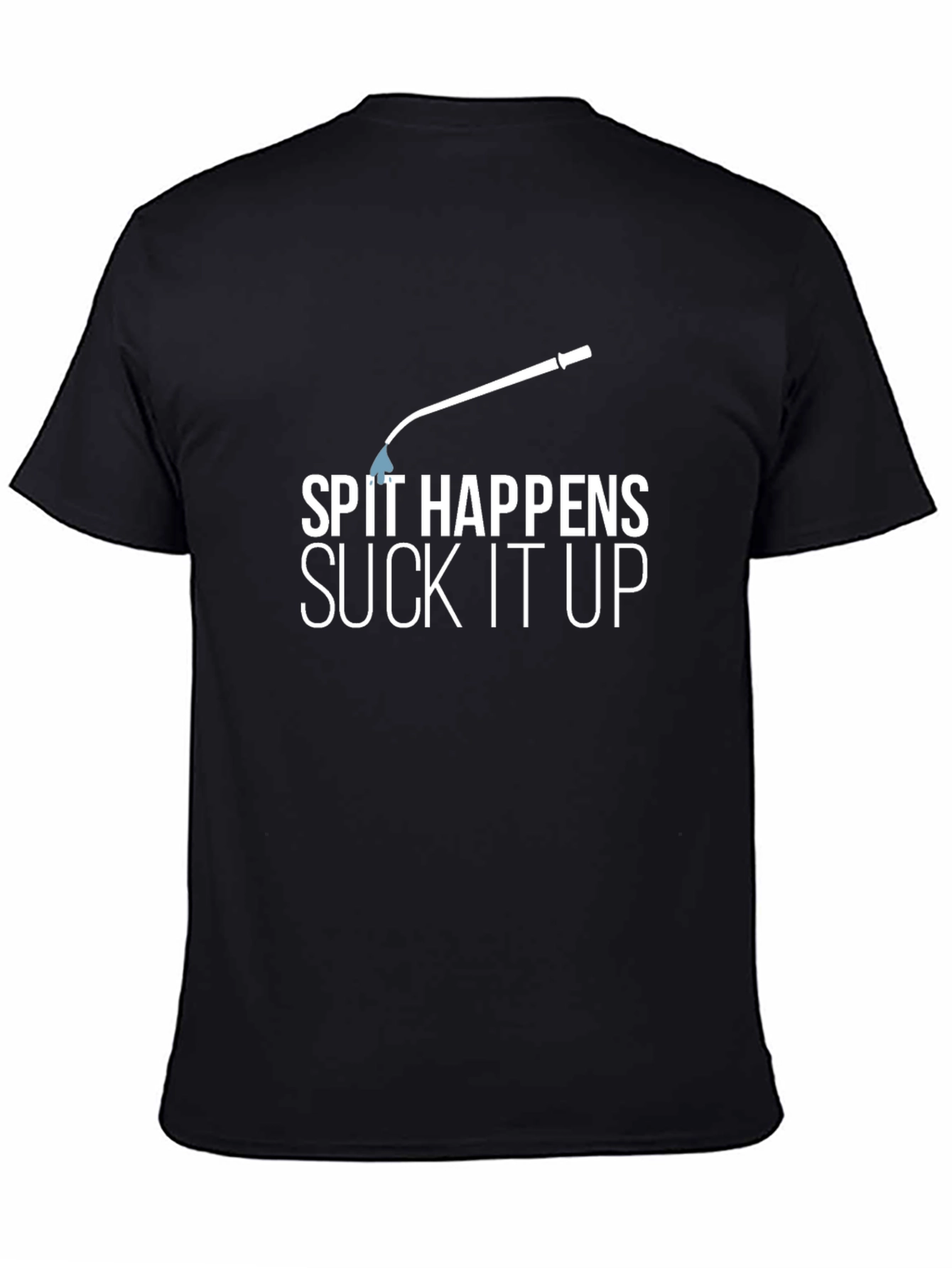 Spit Happens T-Shirt - Funny Sarcastic Humor Tee