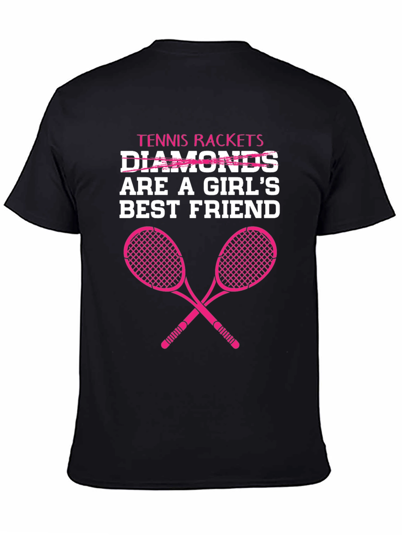 Tennis Rackets Are A Girls Best Friend T-Shirt
