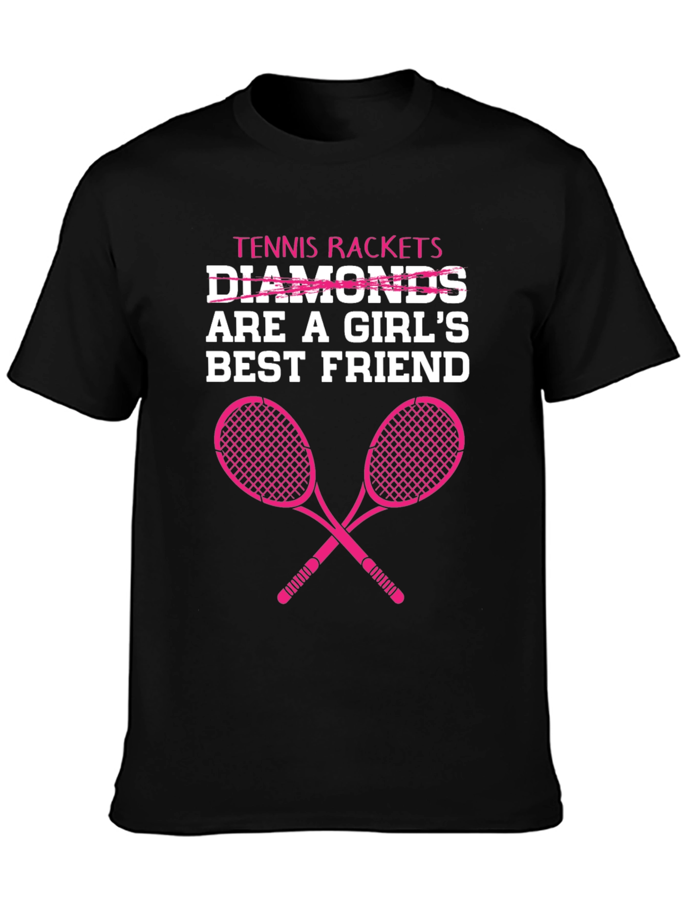 Tennis Rackets Are A Girls Best Friend T-Shirt