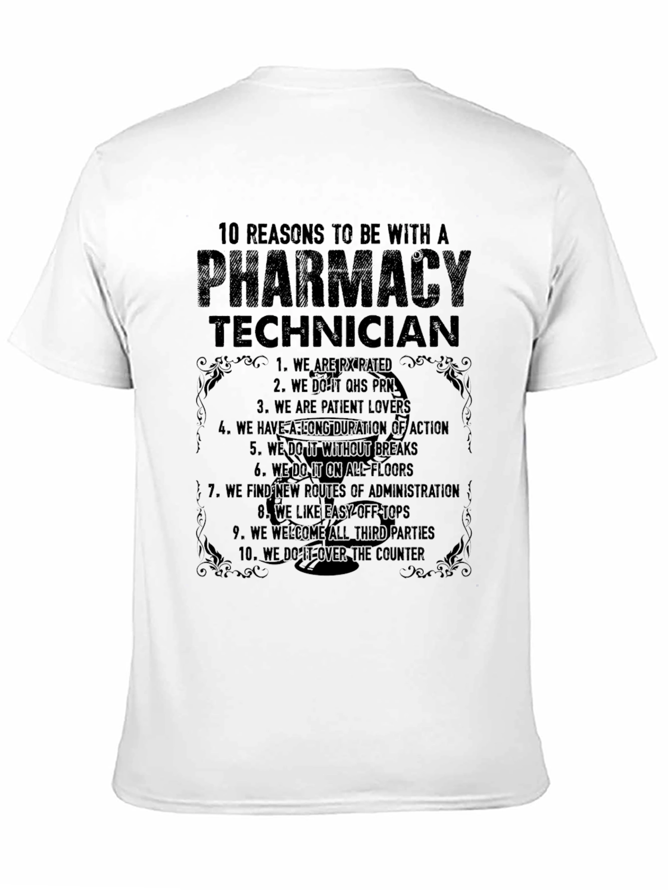 Pharmacy Technician T-Shirt: 10 Reasons Why