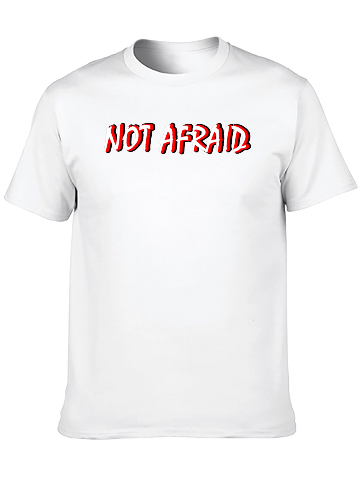 Not Afraid Graphic Tee - Bold Statement T-Shirt