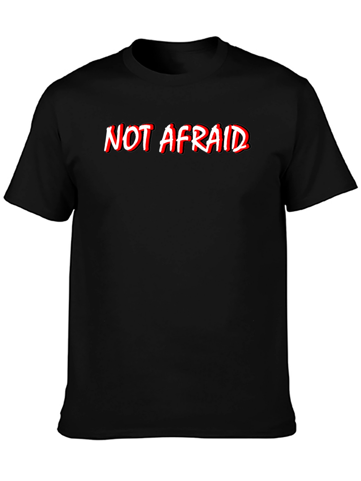 Not Afraid Graphic Tee - Bold Statement T-Shirt