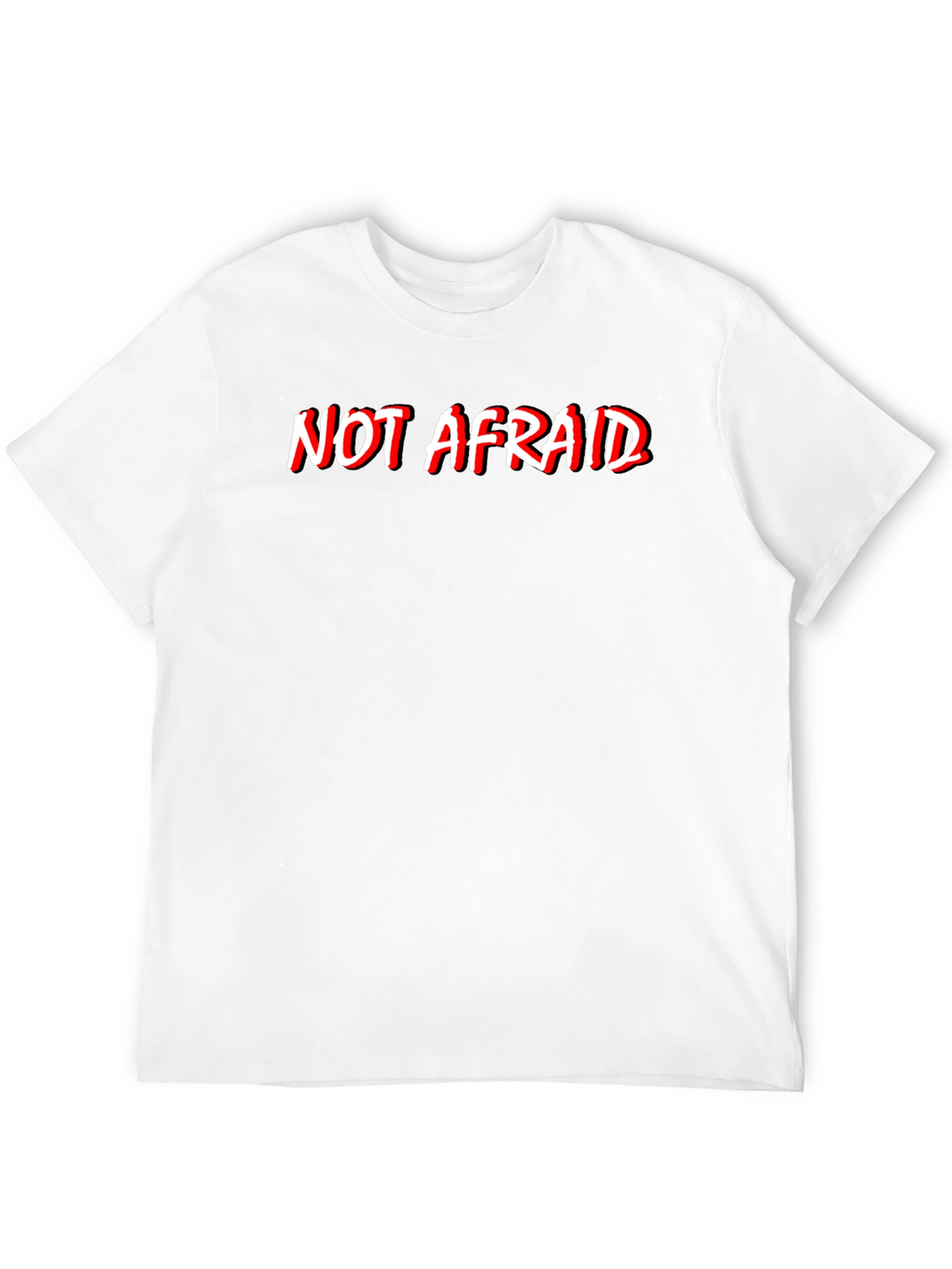 Not Afraid Graphic Tee - Bold Statement T-Shirt