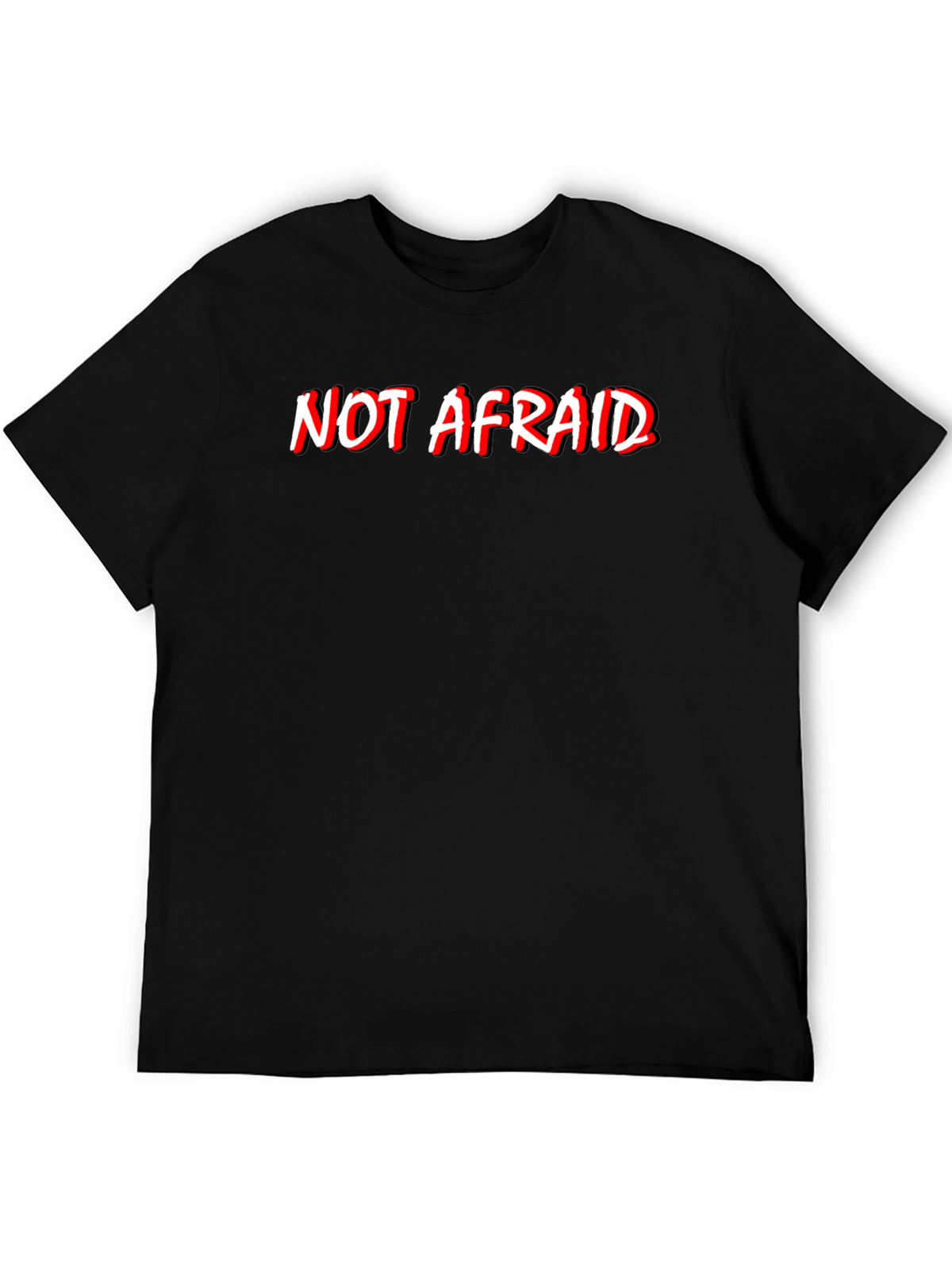 Not Afraid Graphic Tee - Bold Statement T-Shirt