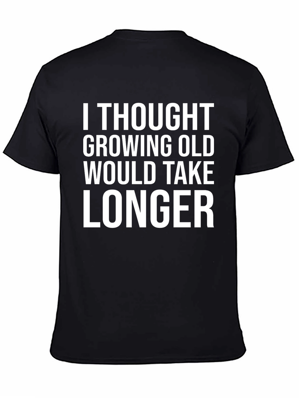 Funny Growing Old T-Shirt