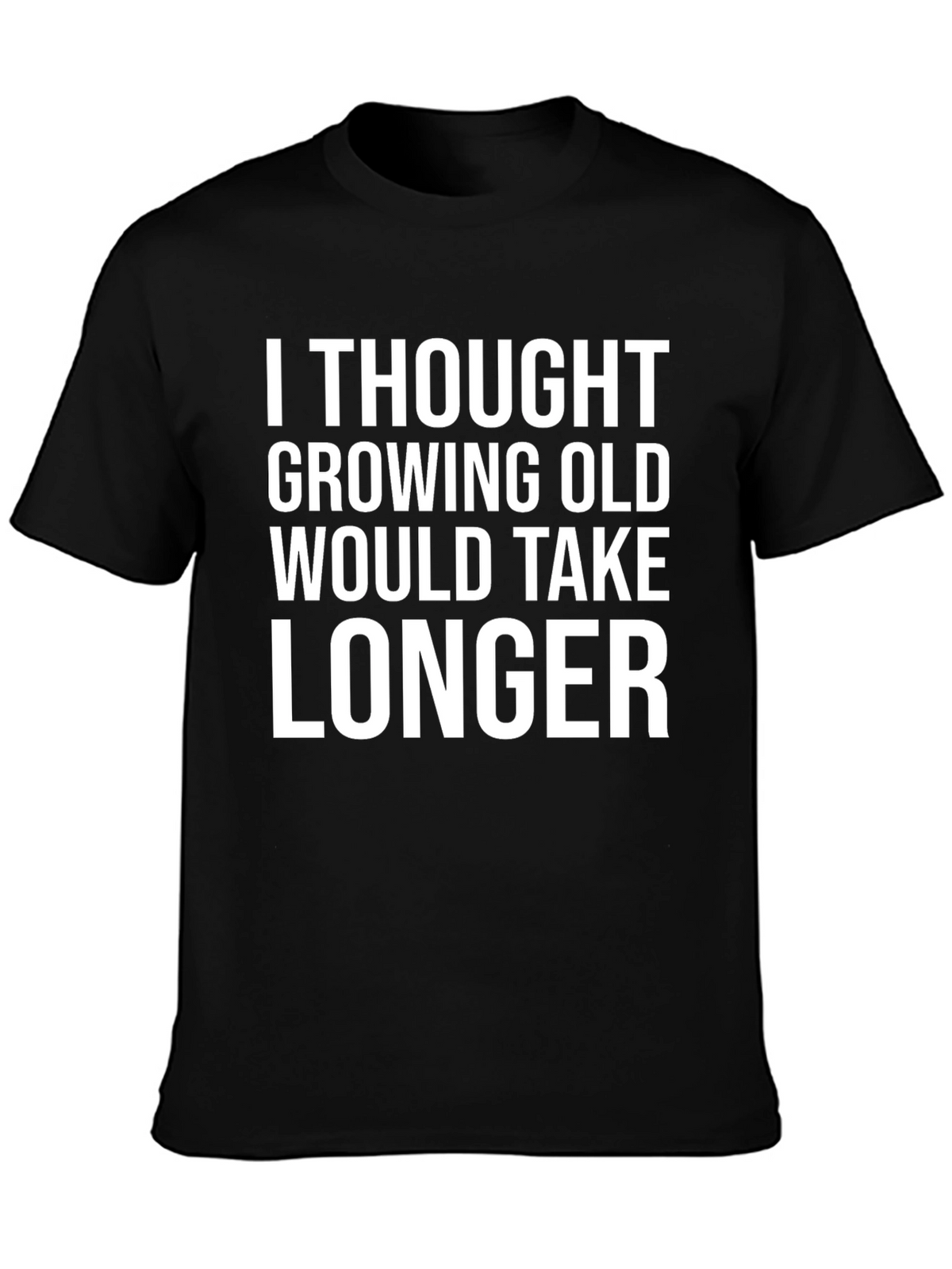 Funny Growing Old T-Shirt