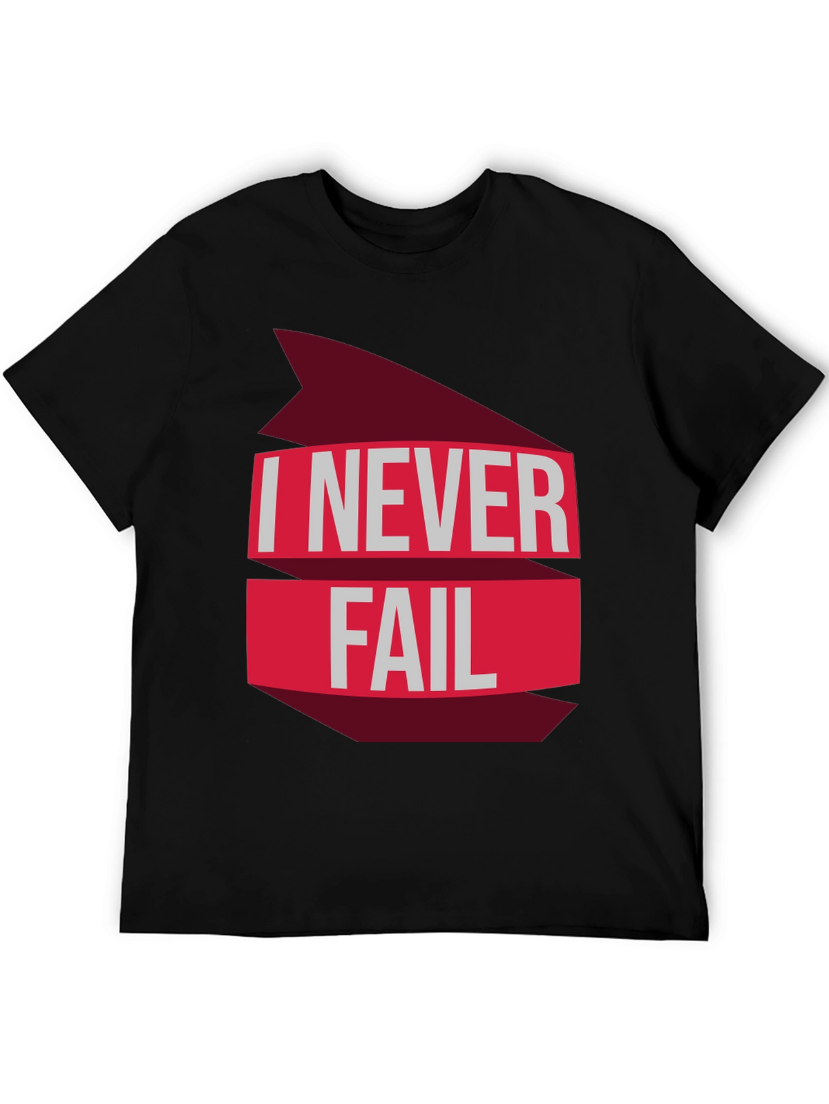 I Never Fail Graphic T-Shirt - Motivational Tee