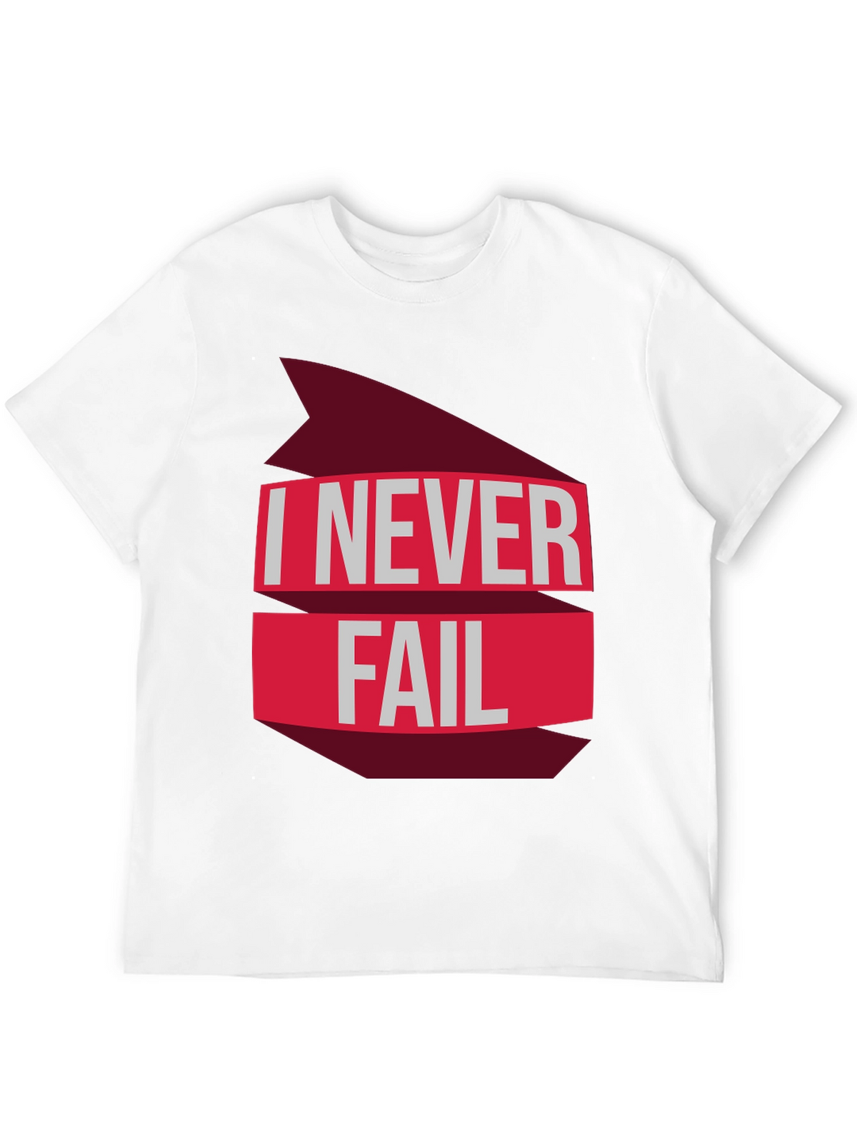 I Never Fail Graphic T-Shirt - Motivational Tee