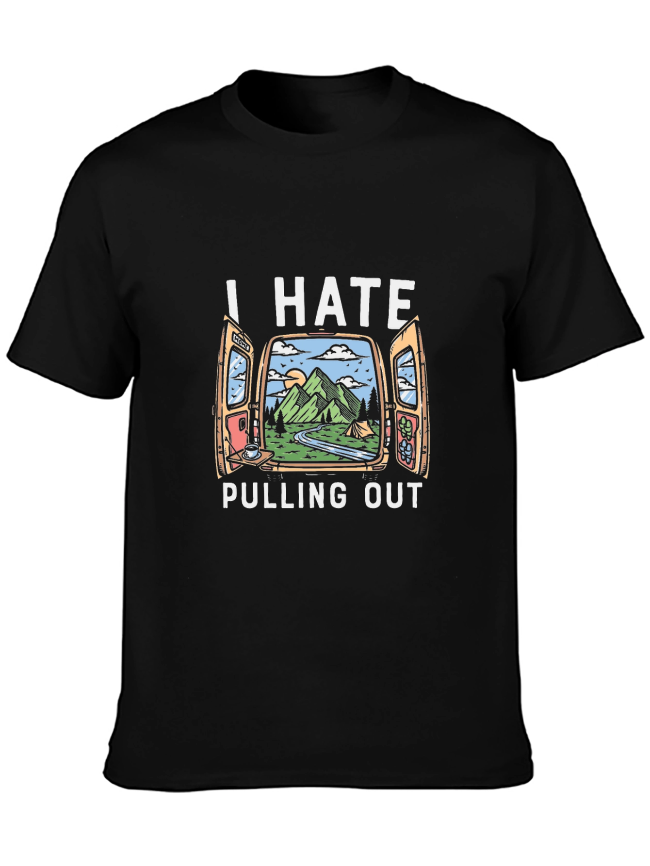 I Hate Pulling Out Camping T-Shirt