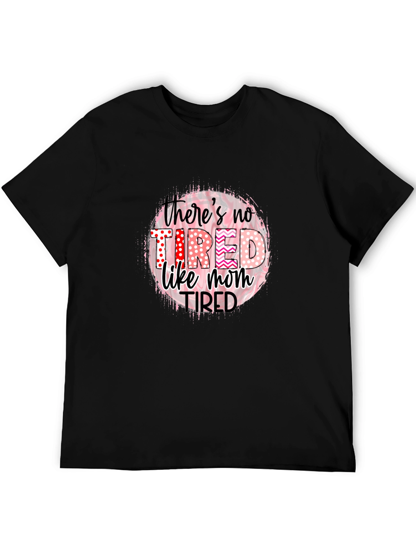 Tired Like Mom Black T-Shirt