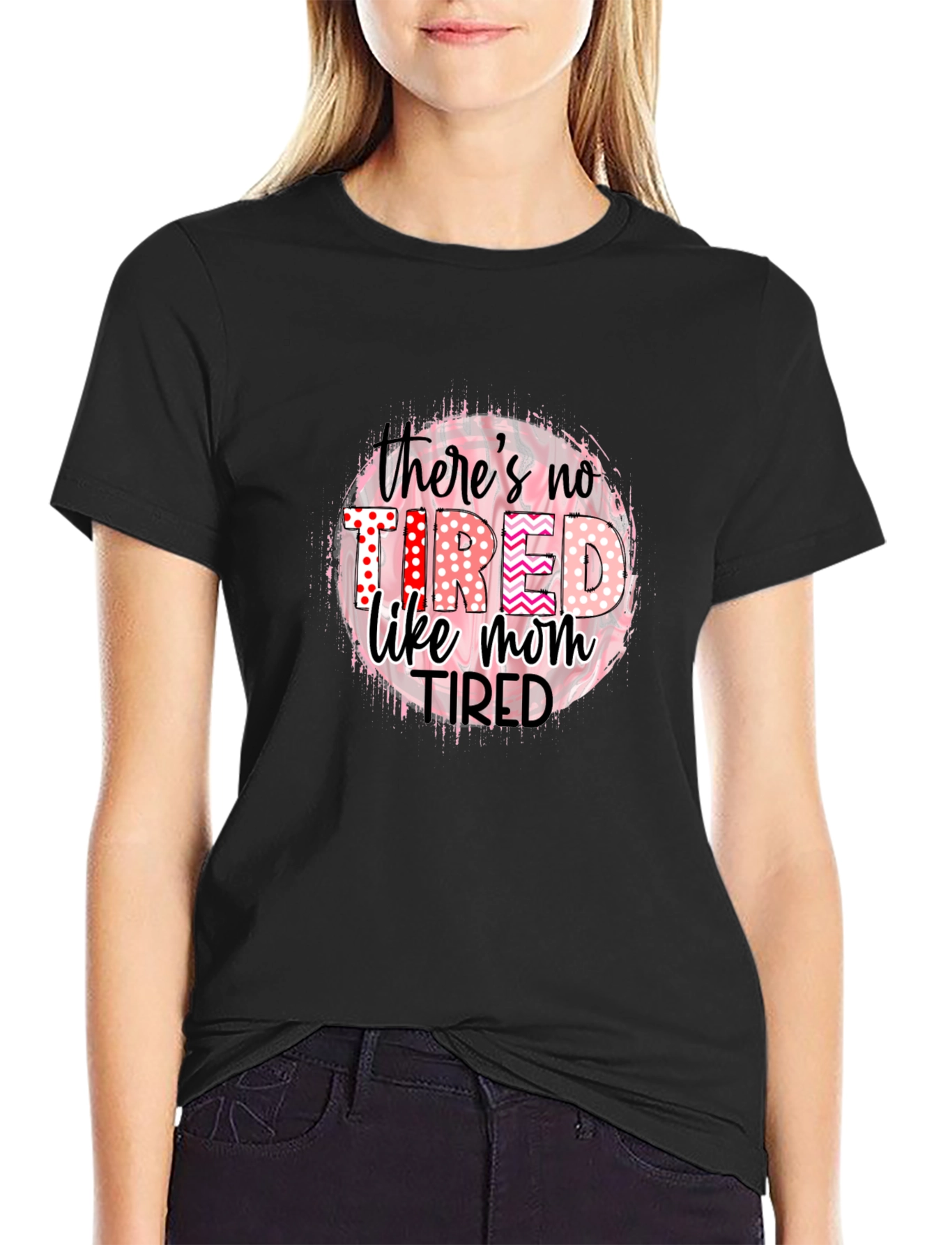 Tired Like Mom Black T-Shirt