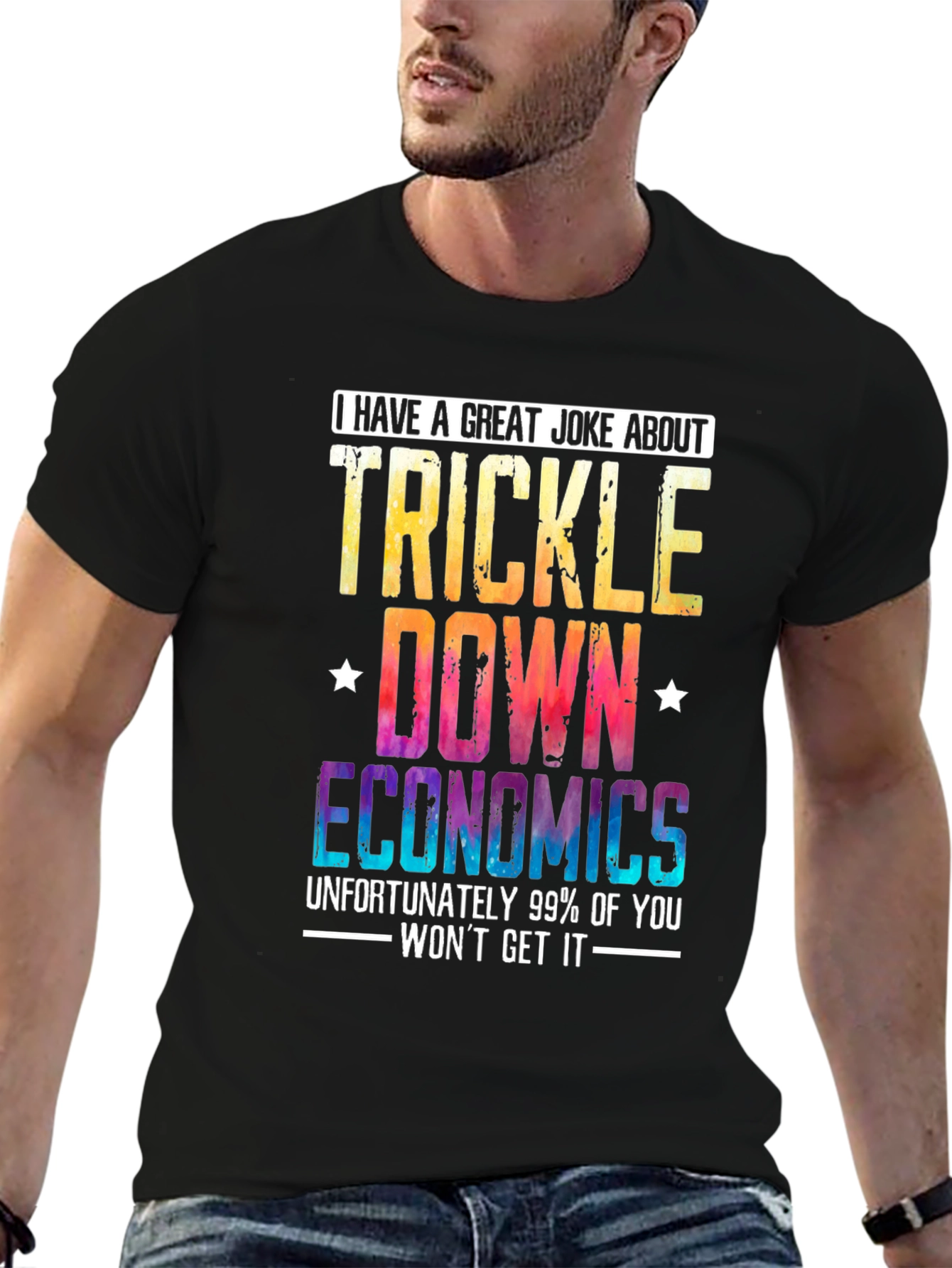 Trickle-Down Economics Joke T-Shirt