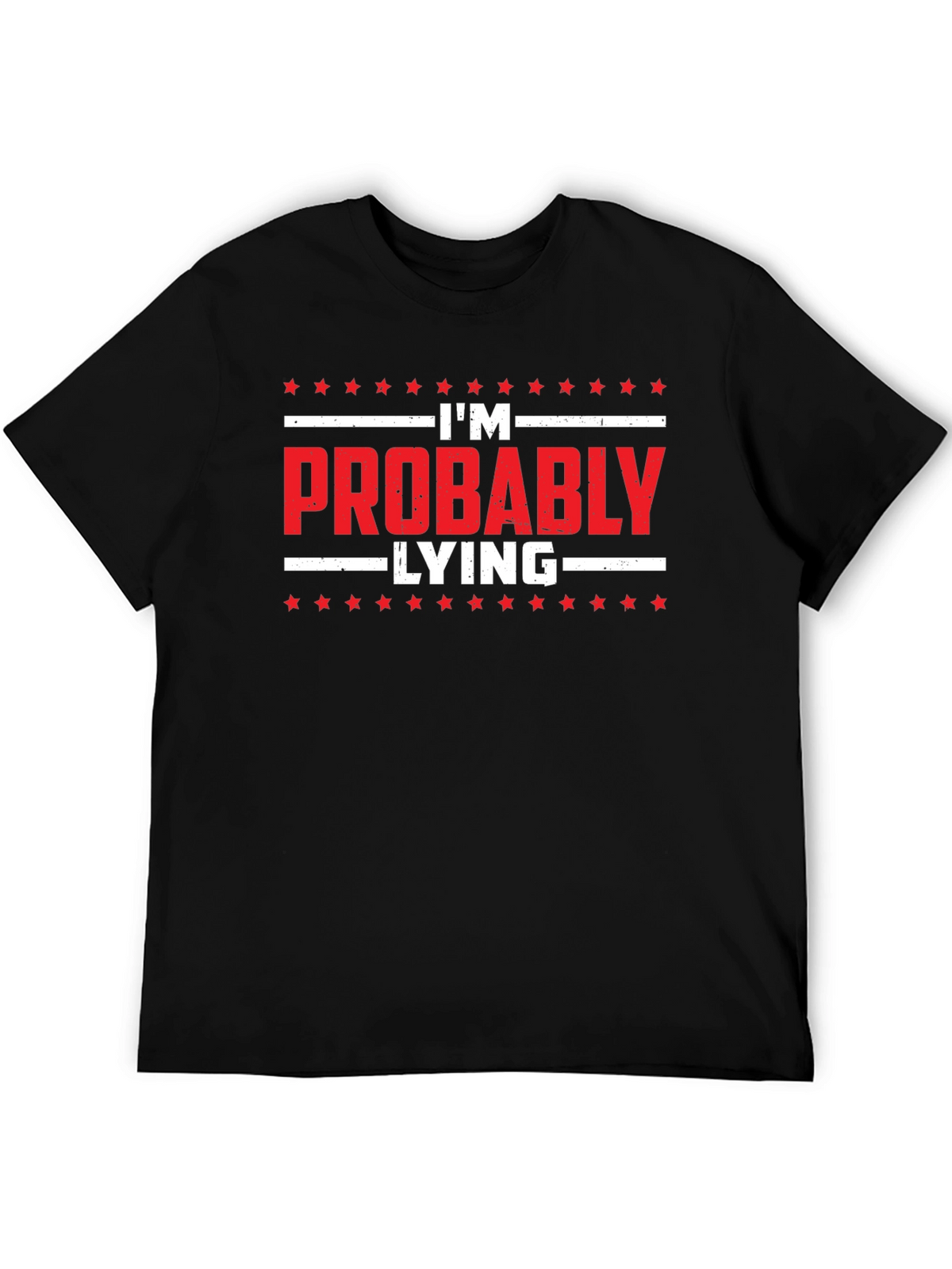 Funny Im Probably Lying Black T-Shirt