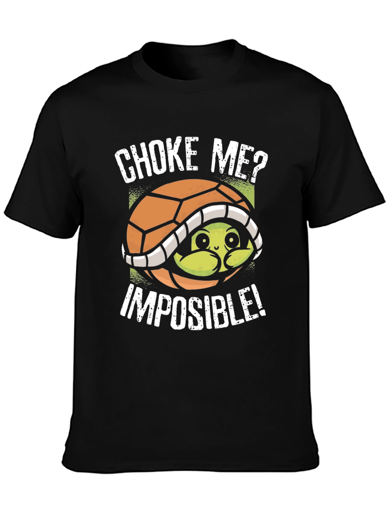 Choke Me? Imposible! Turtle Graphic T-Shirt