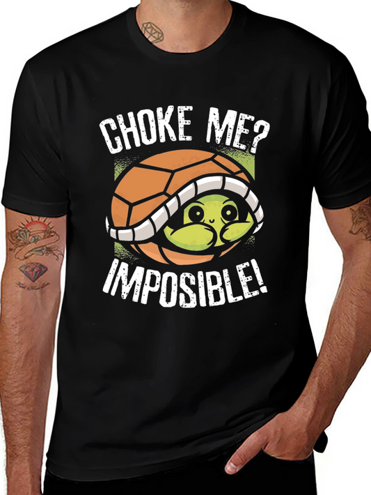Choke Me? Imposible! Turtle Graphic T-Shirt