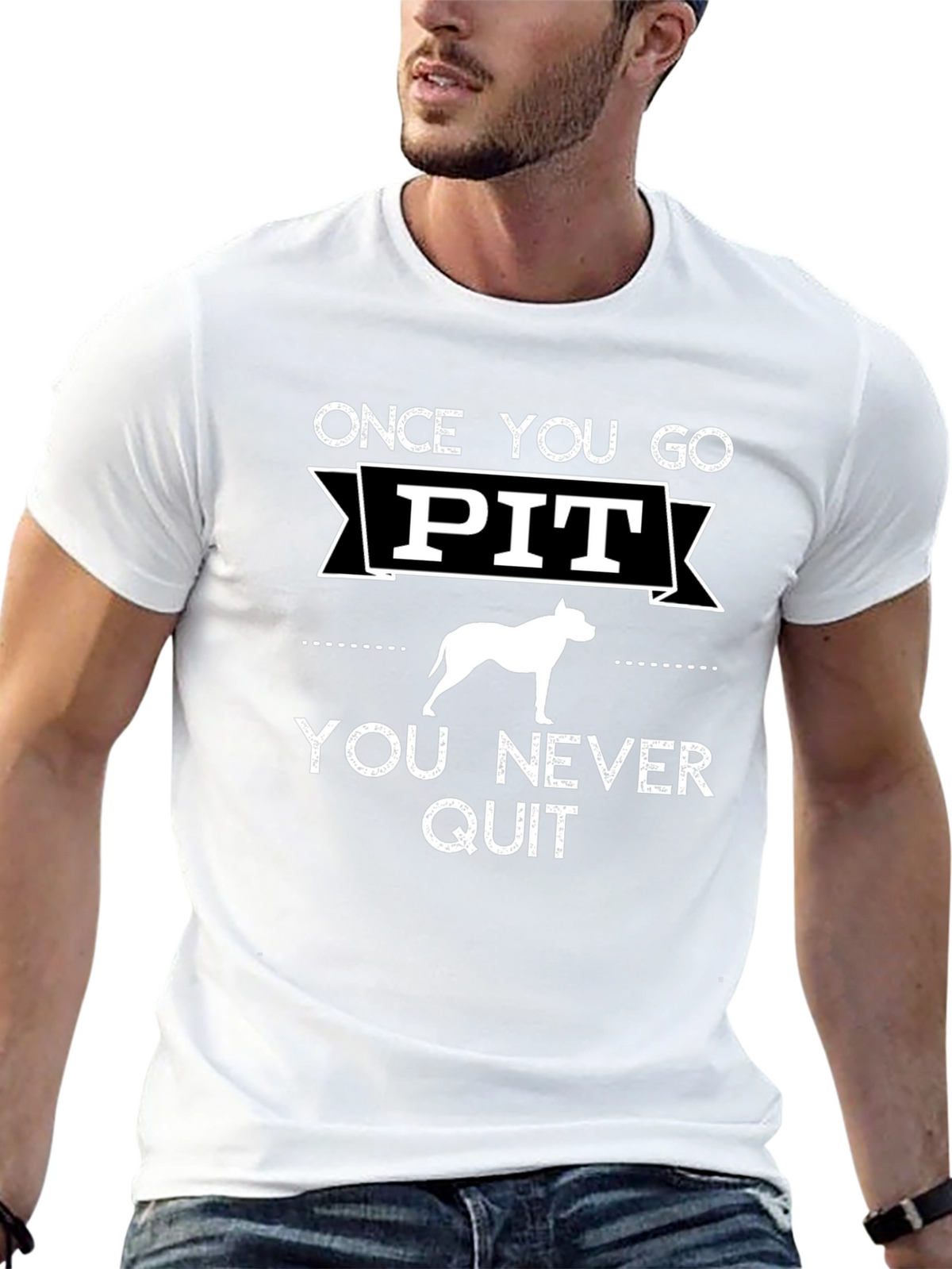 Once You Go Pit You Never Quit T-Shirt