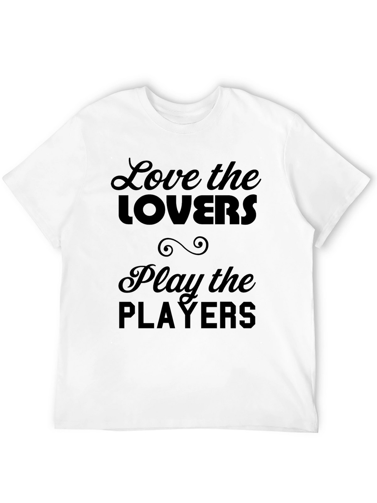 Love the Lovers Play the Players Black Graphic Tee