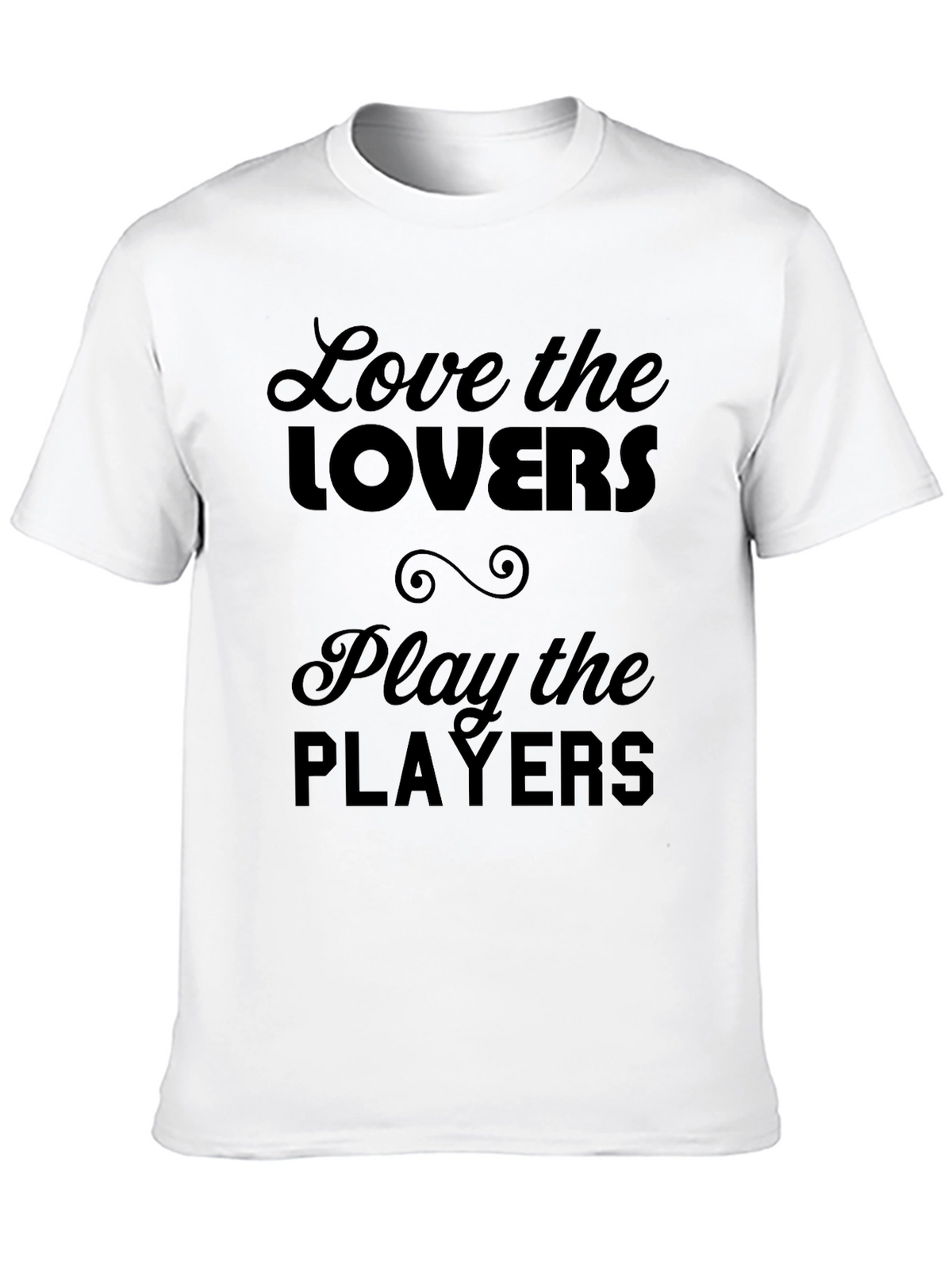 Love the Lovers Play the Players Black Graphic Tee