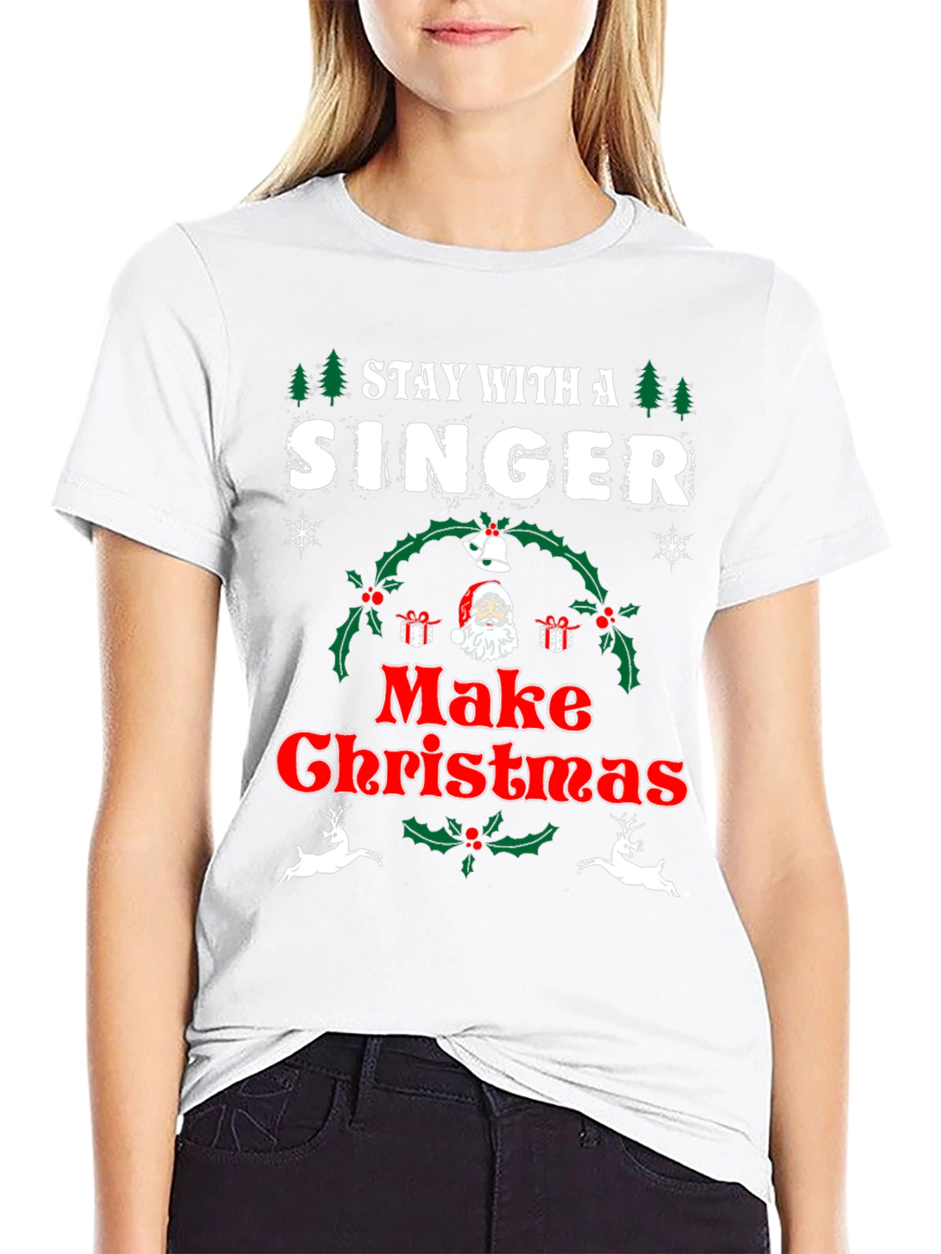 Stay With A Singer Make Christmas T-Shirt