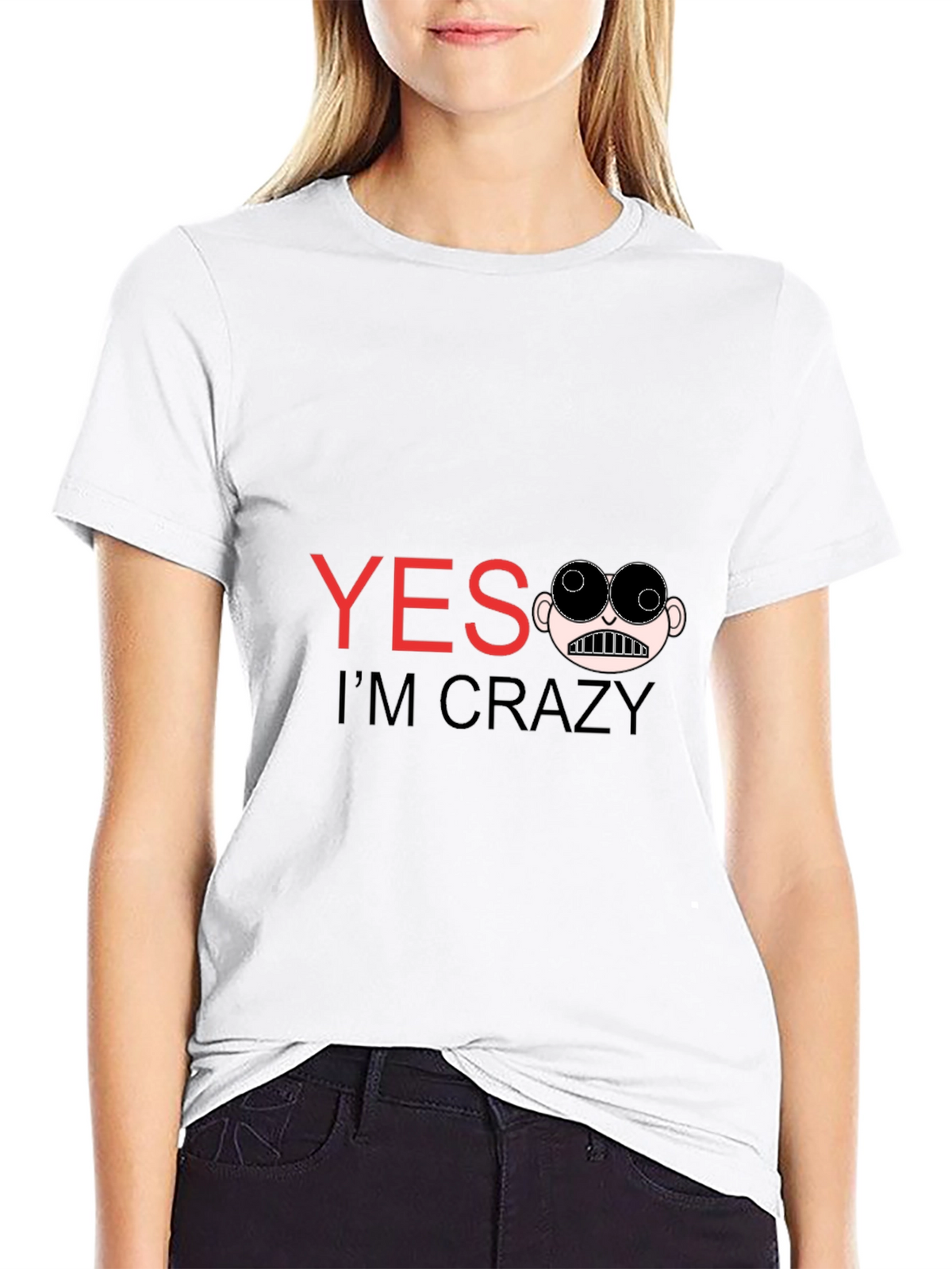 Funny Yes Im Crazy Graphic Tee - Black