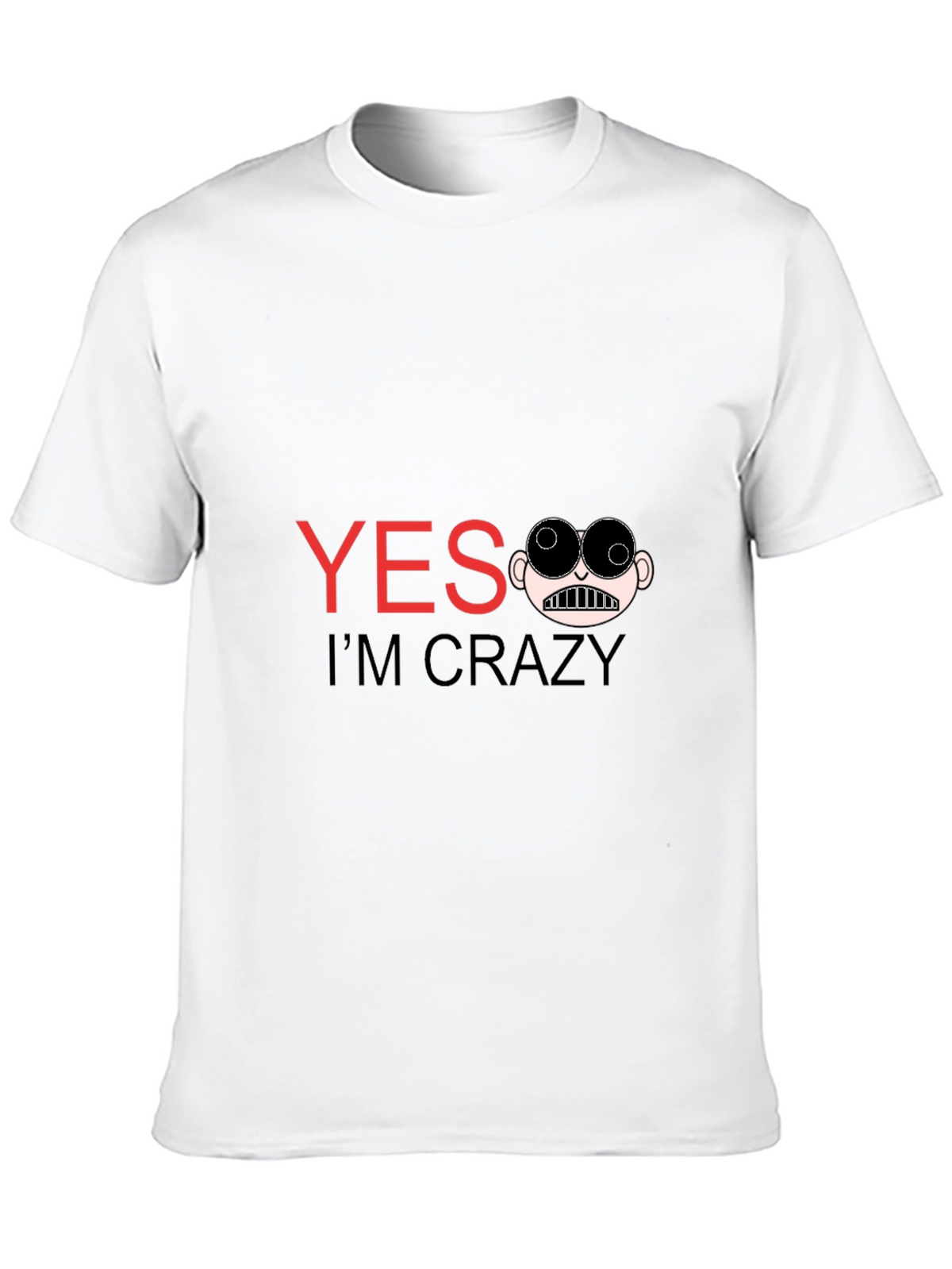 Funny Yes Im Crazy Graphic Tee - Black