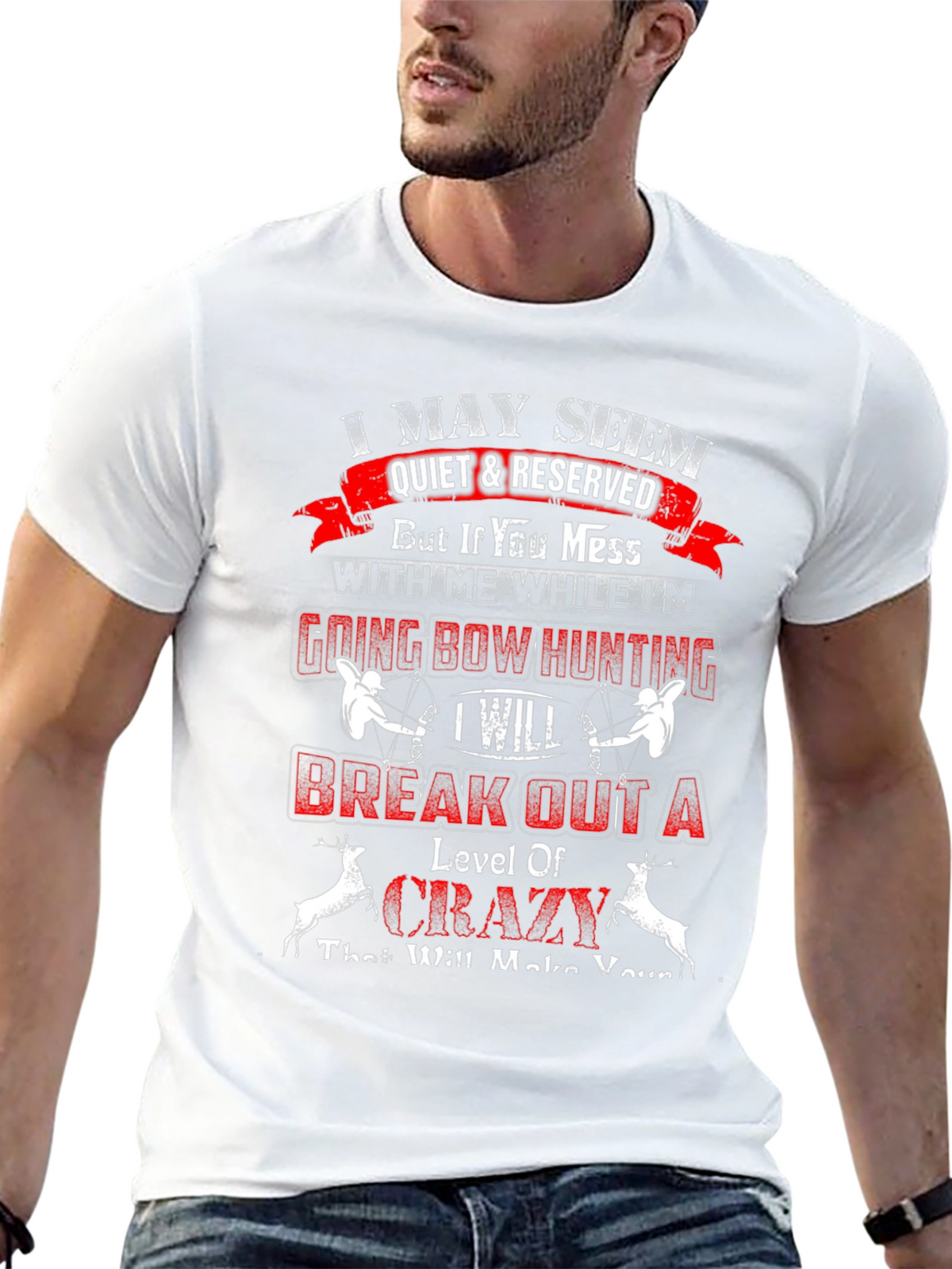 I May Seem Quiet Bow Hunting T-Shirt