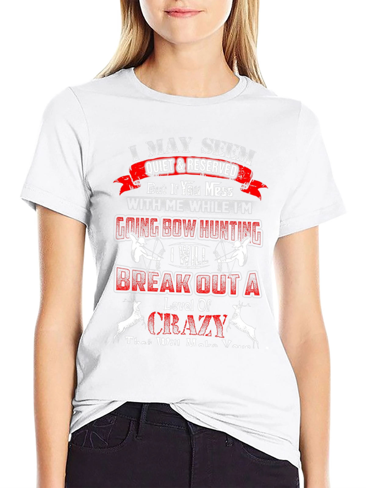 I May Seem Quiet Bow Hunting T-Shirt