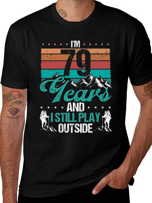 79 Years and Still Play Outside Black Tee
