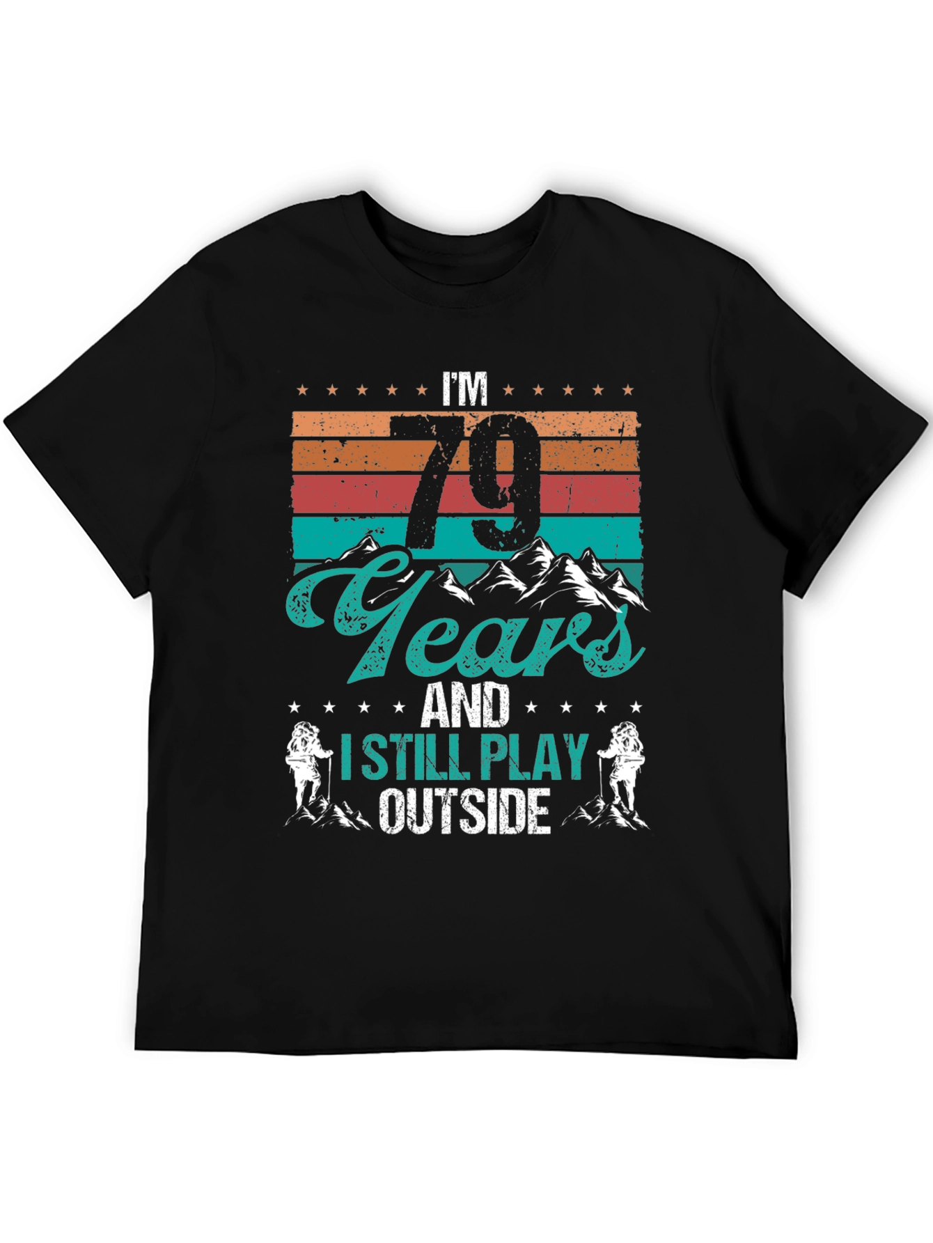79 Years and Still Play Outside Black Tee