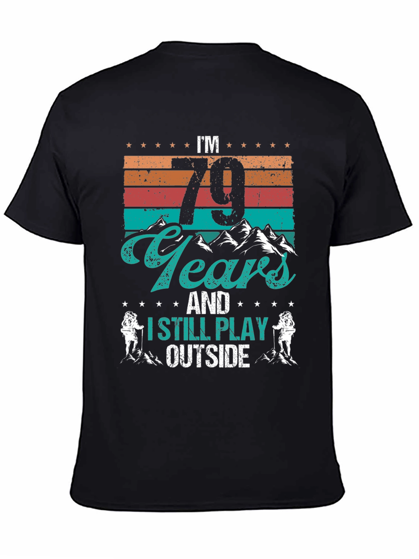79 Years and Still Play Outside Black Tee