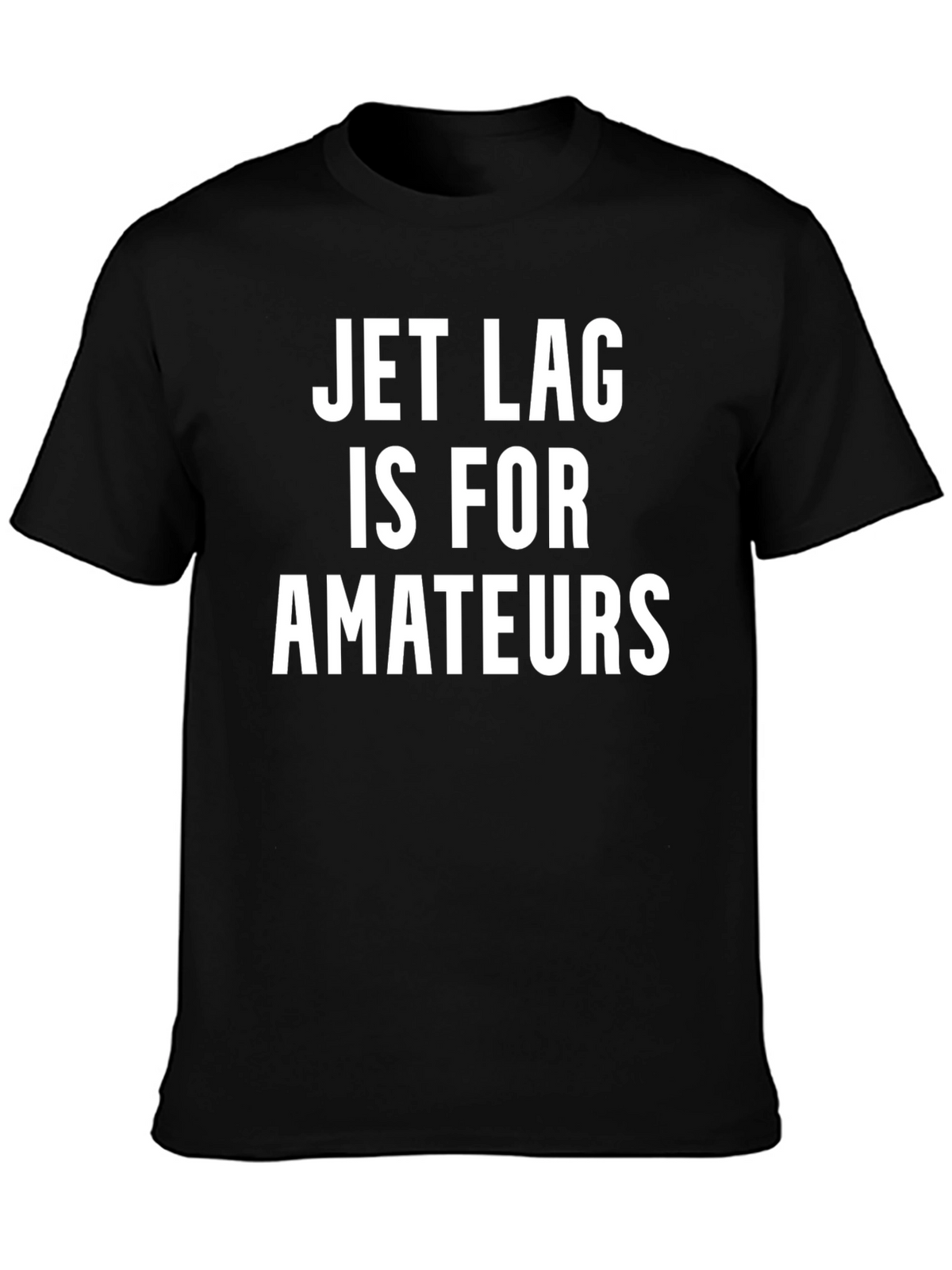 Jet Lag is for Amateurs Graphic Tee