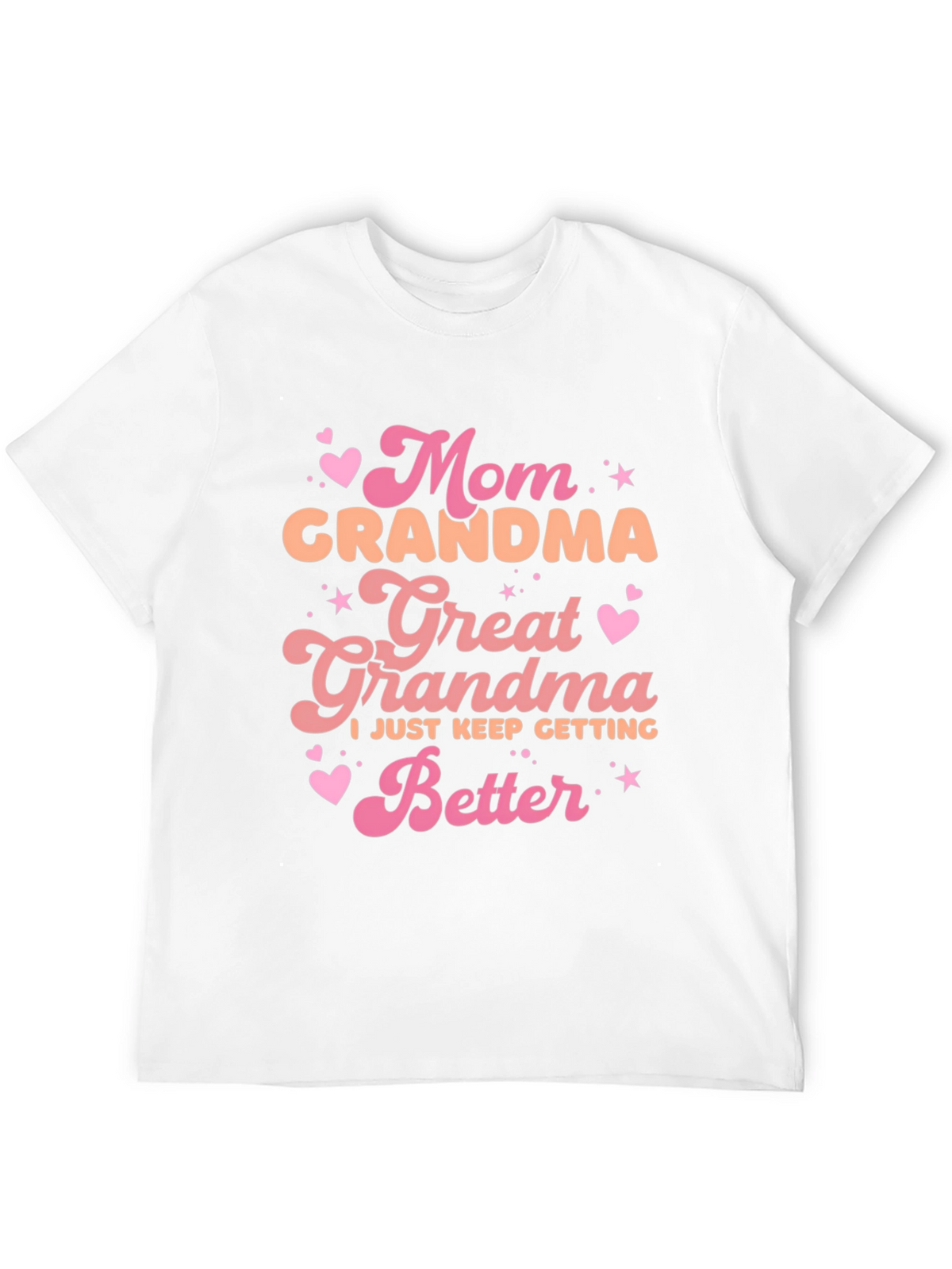 Mom Grandma Great Grandma T-Shirt