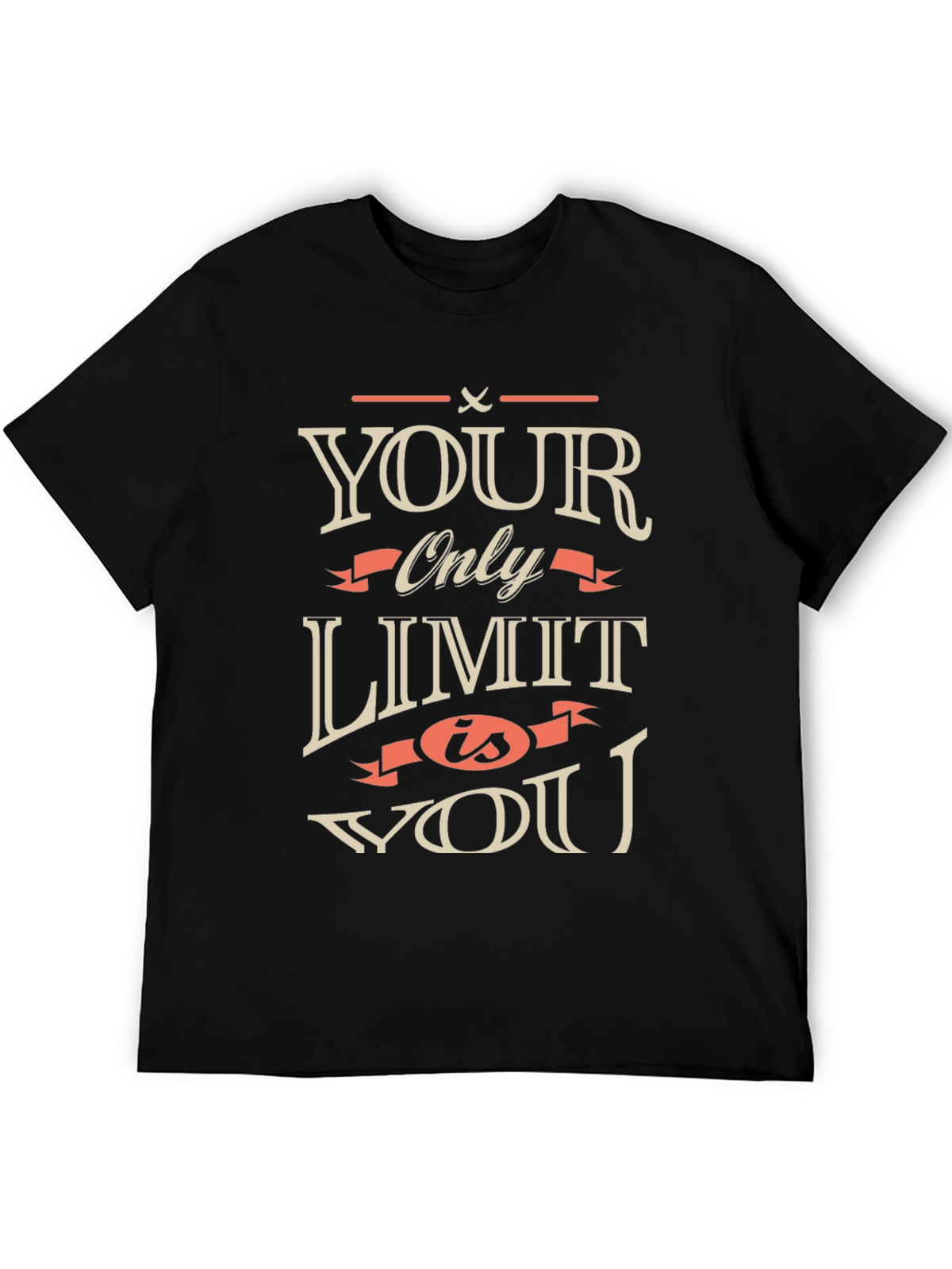 Motivational Your Only Limit is You Black T-Shirt