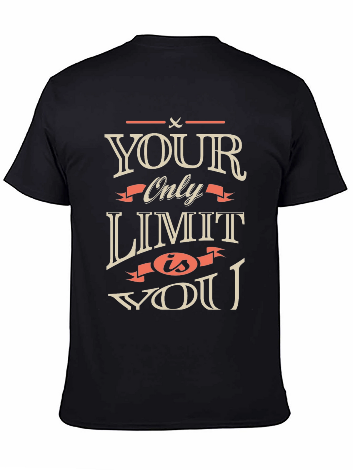 Motivational Your Only Limit is You Black T-Shirt