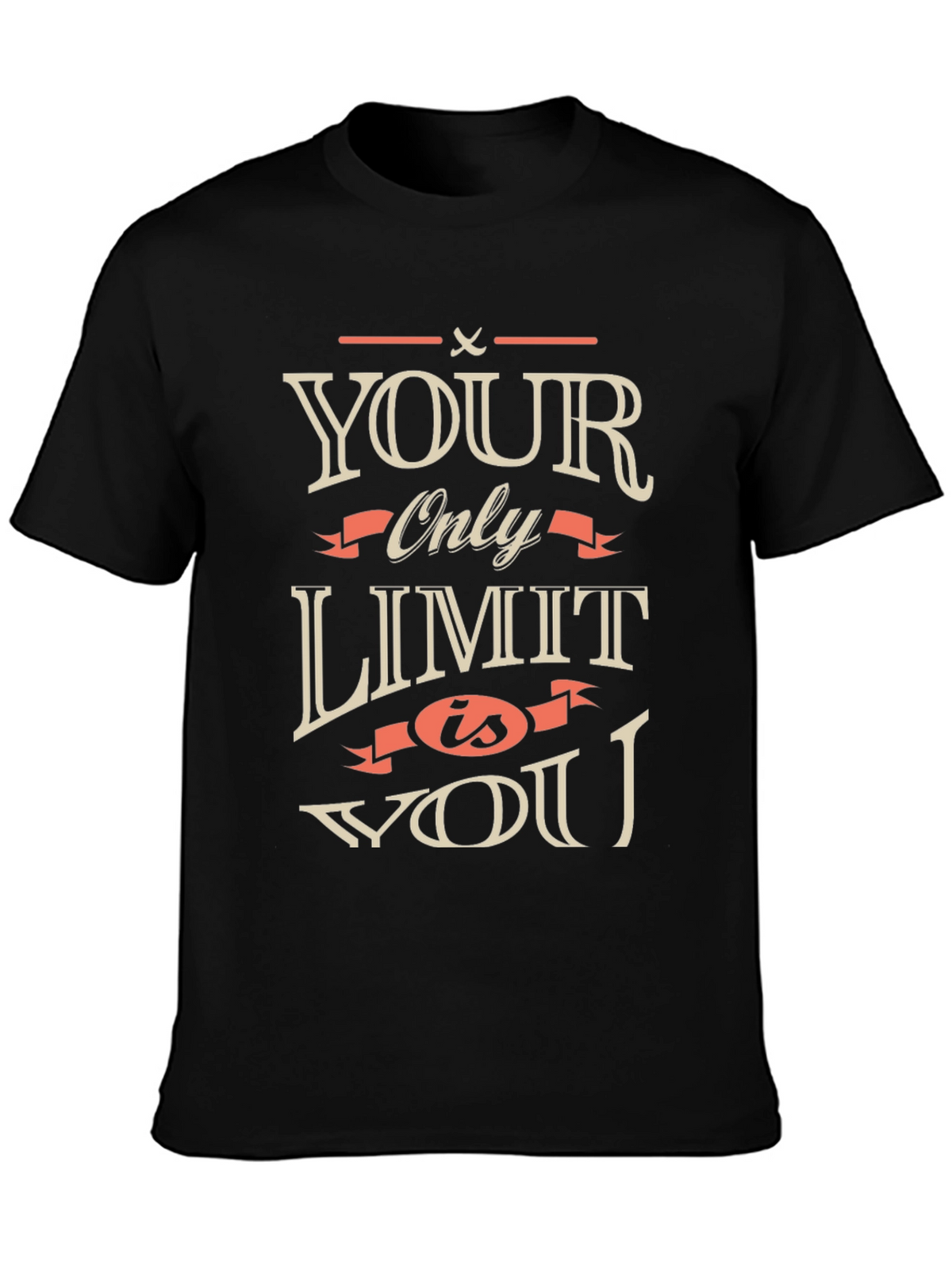 Motivational Your Only Limit is You Black T-Shirt