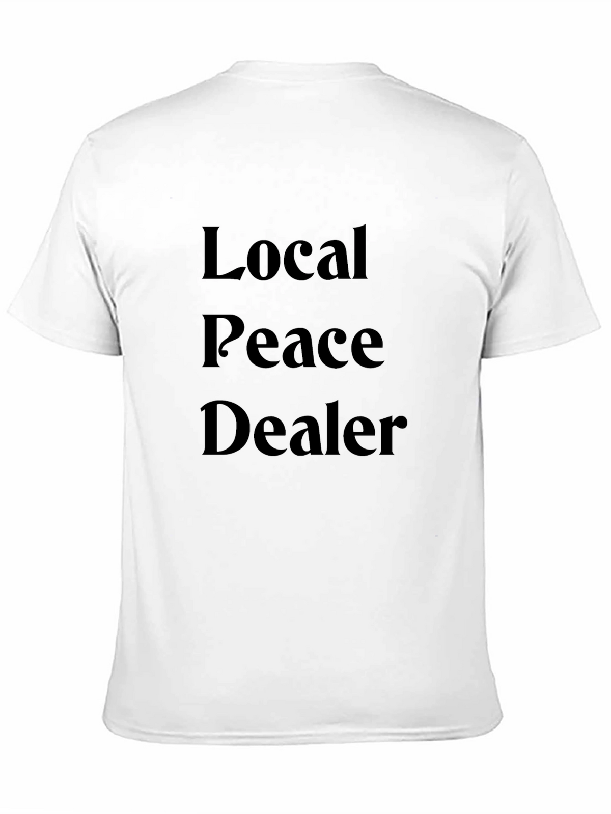 Local Peace Dealer Graphic T-Shirt