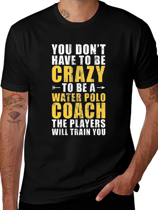 Crazy Water Polo Coach T-Shirt