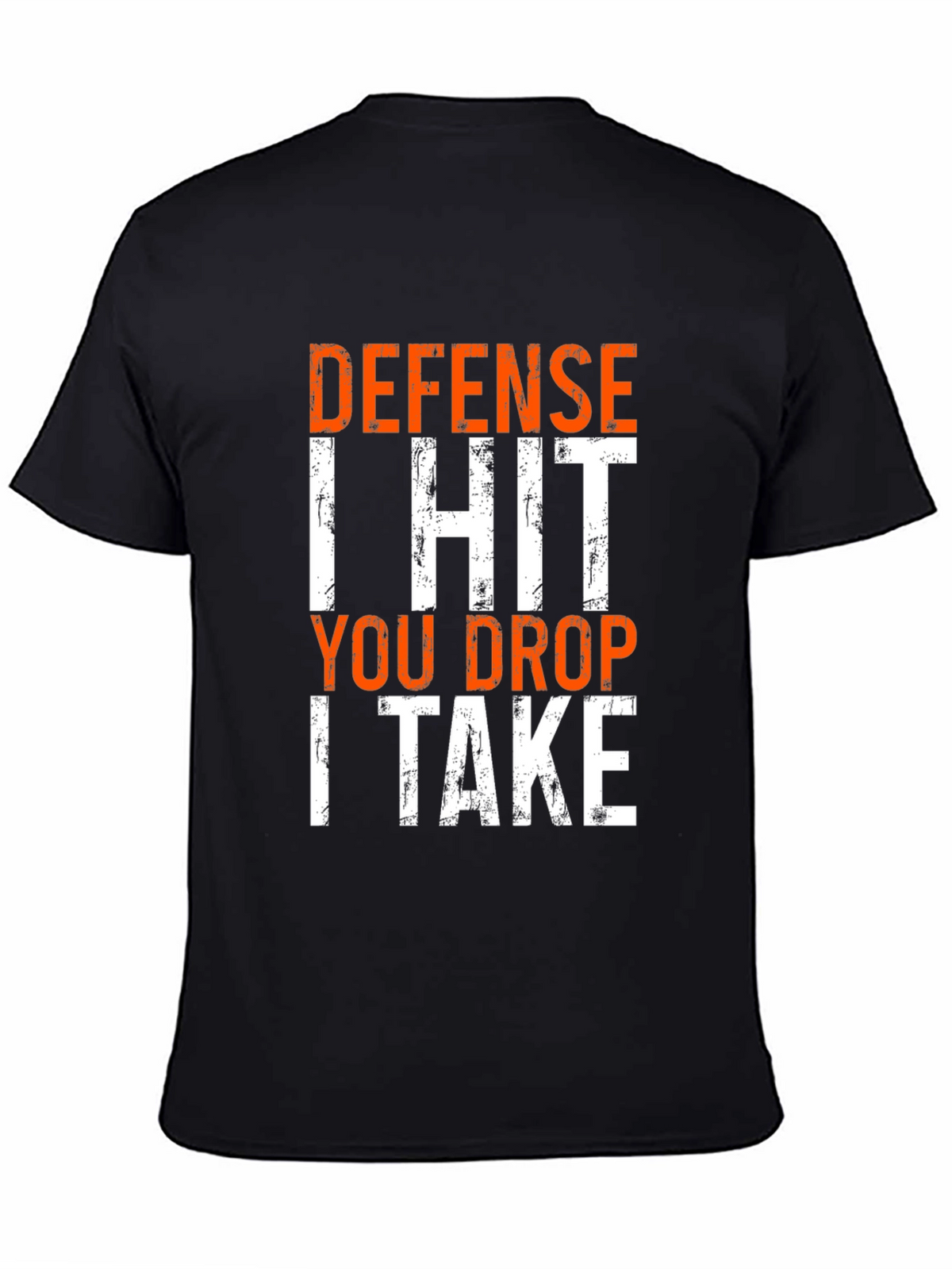Defense I Hit You Drop I Take Funny T-Shirt