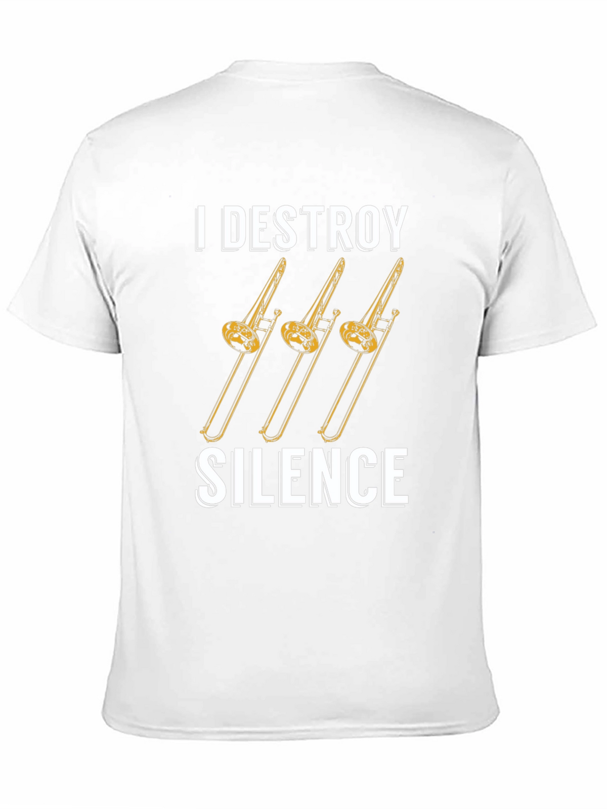 I Destroy Silence Trombone T-Shirt - Musician Tee